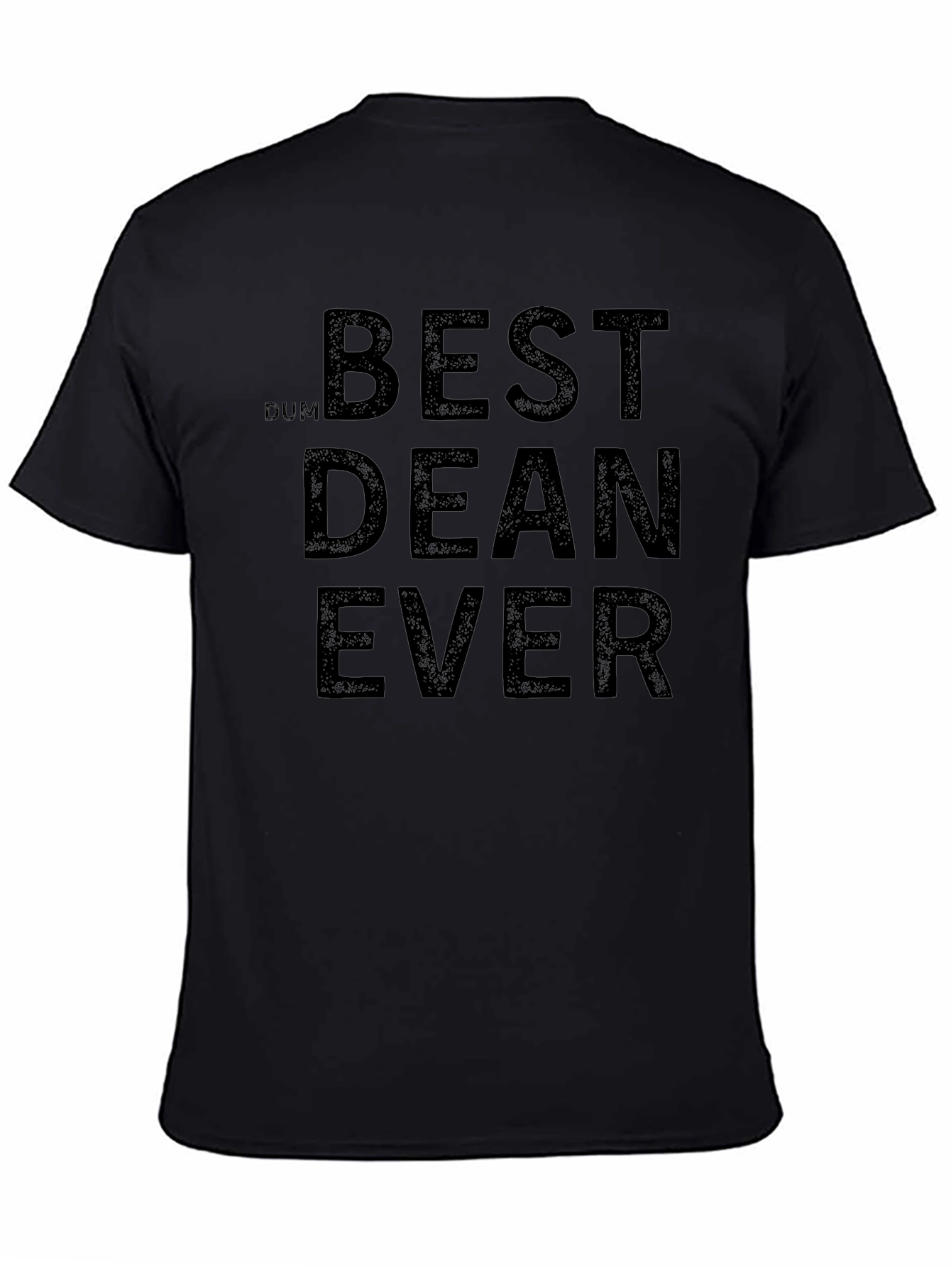 Best Dean Ever T-Shirt - Novelty Graphic Tee