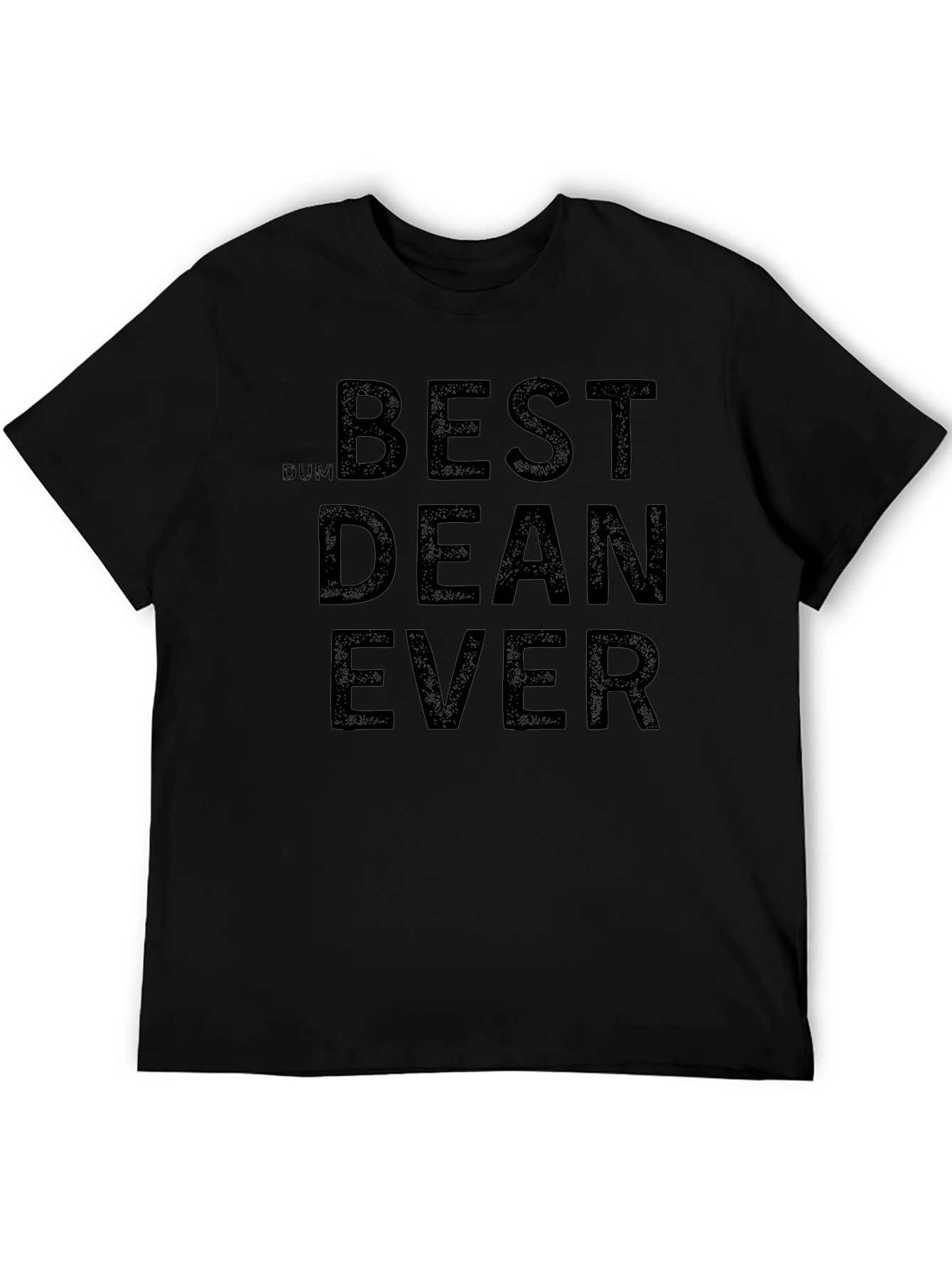 Best Dean Ever T-Shirt - Novelty Graphic Tee