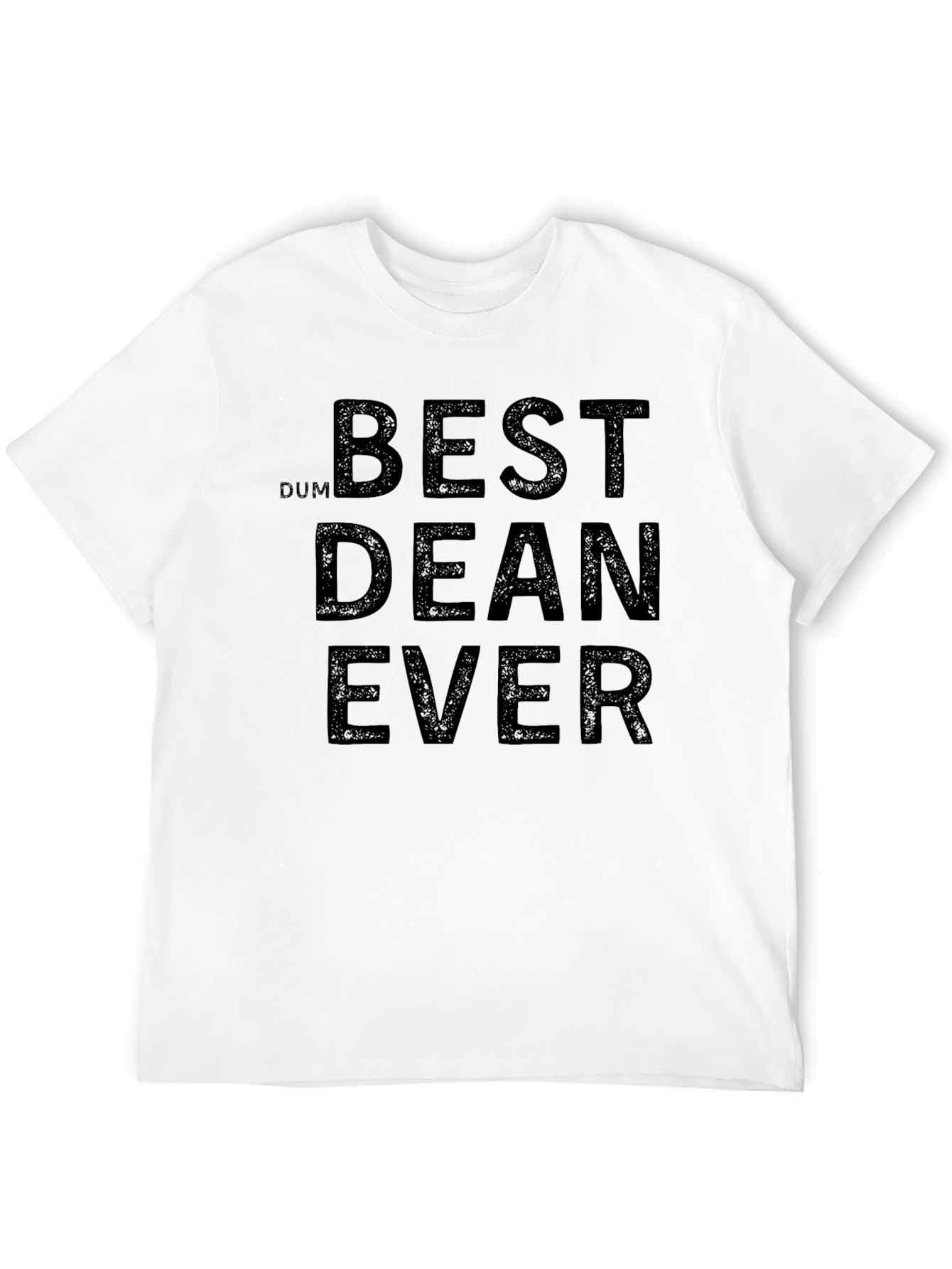 Best Dean Ever T-Shirt - Novelty Graphic Tee