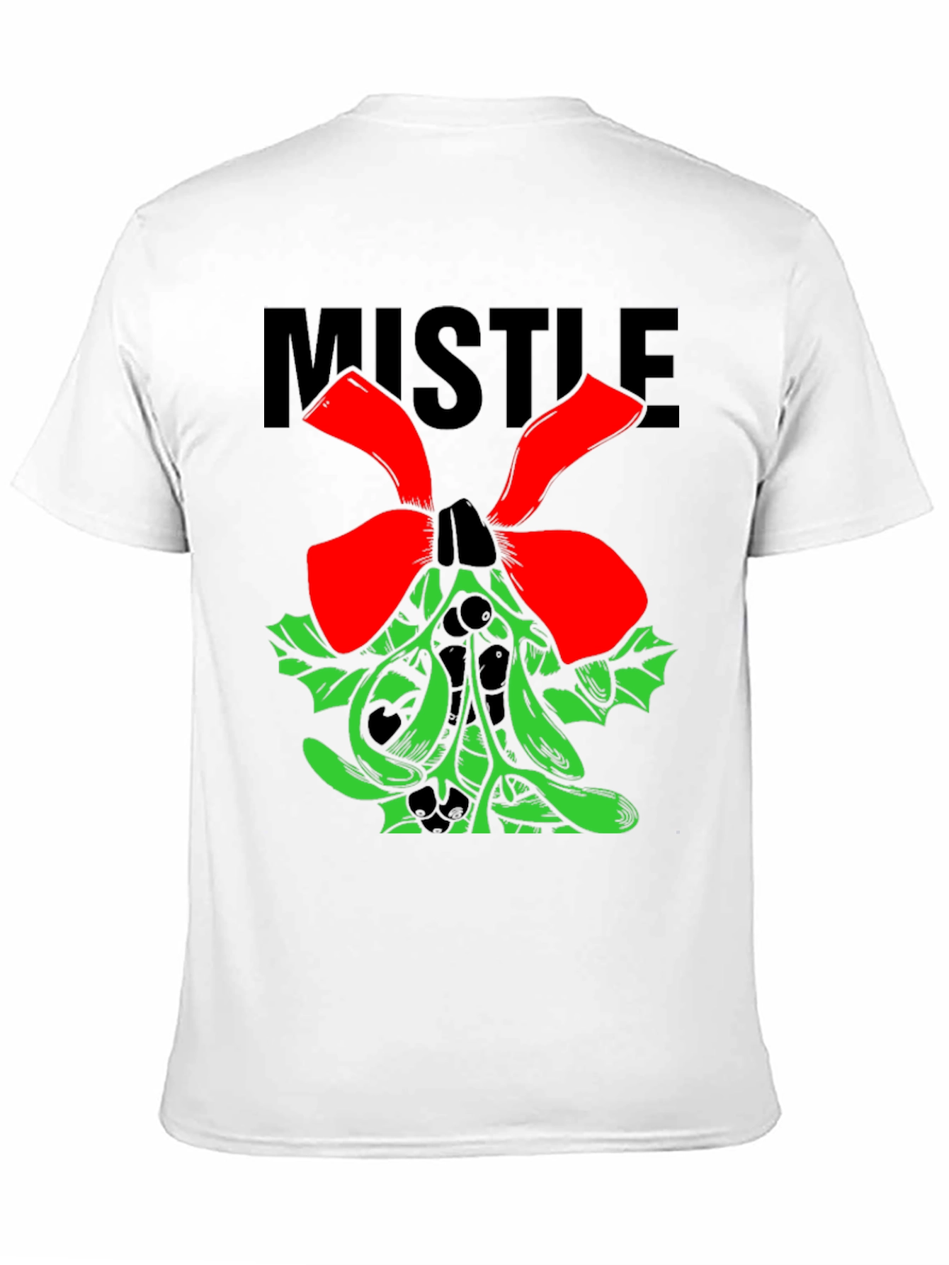 Mistletoe T-Shirt - Holiday Festive Apparel