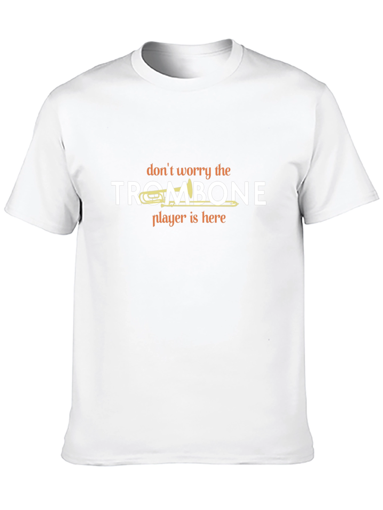 Trombone Player Here Graphic T-Shirt