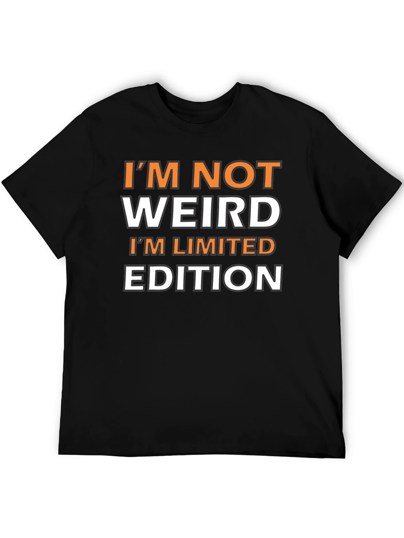 Im Not Weird Im Limited Edition T-Shirt