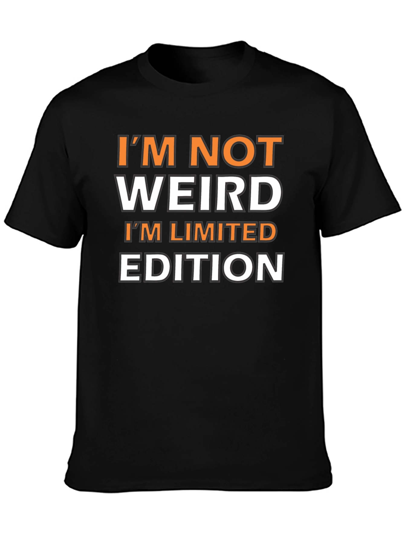Im Not Weird Im Limited Edition T-Shirt