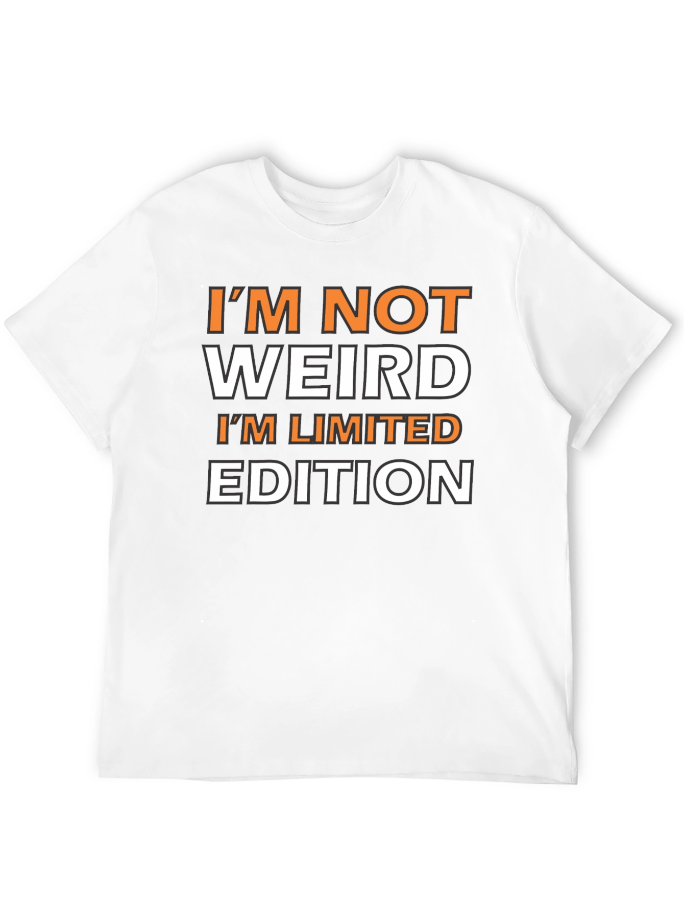 Im Not Weird Im Limited Edition T-Shirt