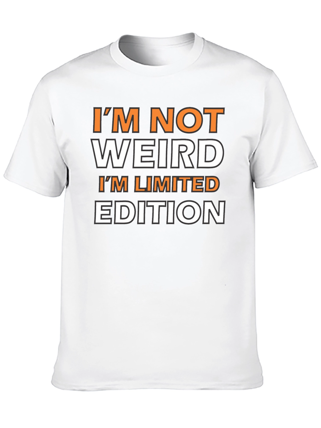 Im Not Weird Im Limited Edition T-Shirt