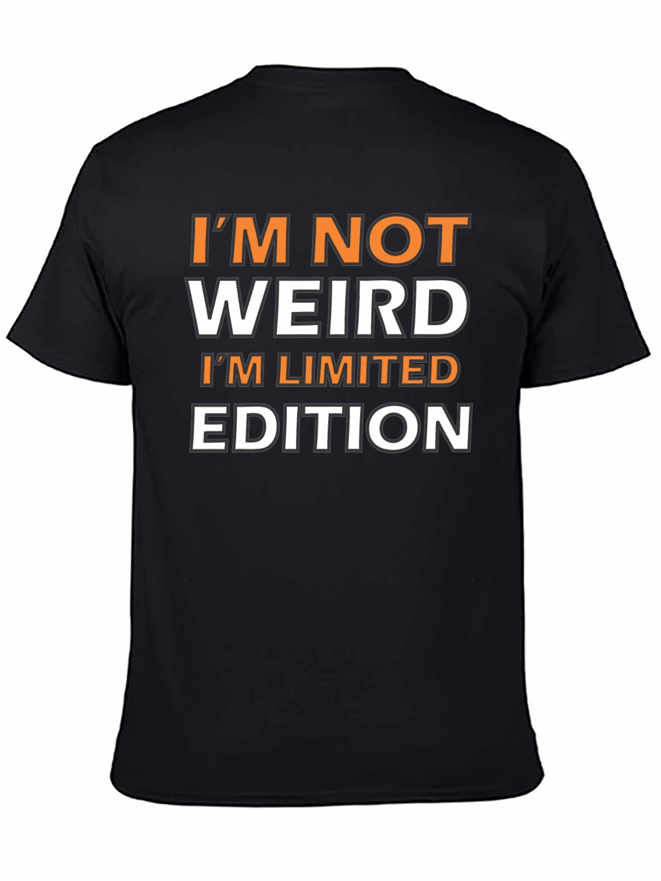 Im Not Weird Im Limited Edition T-Shirt