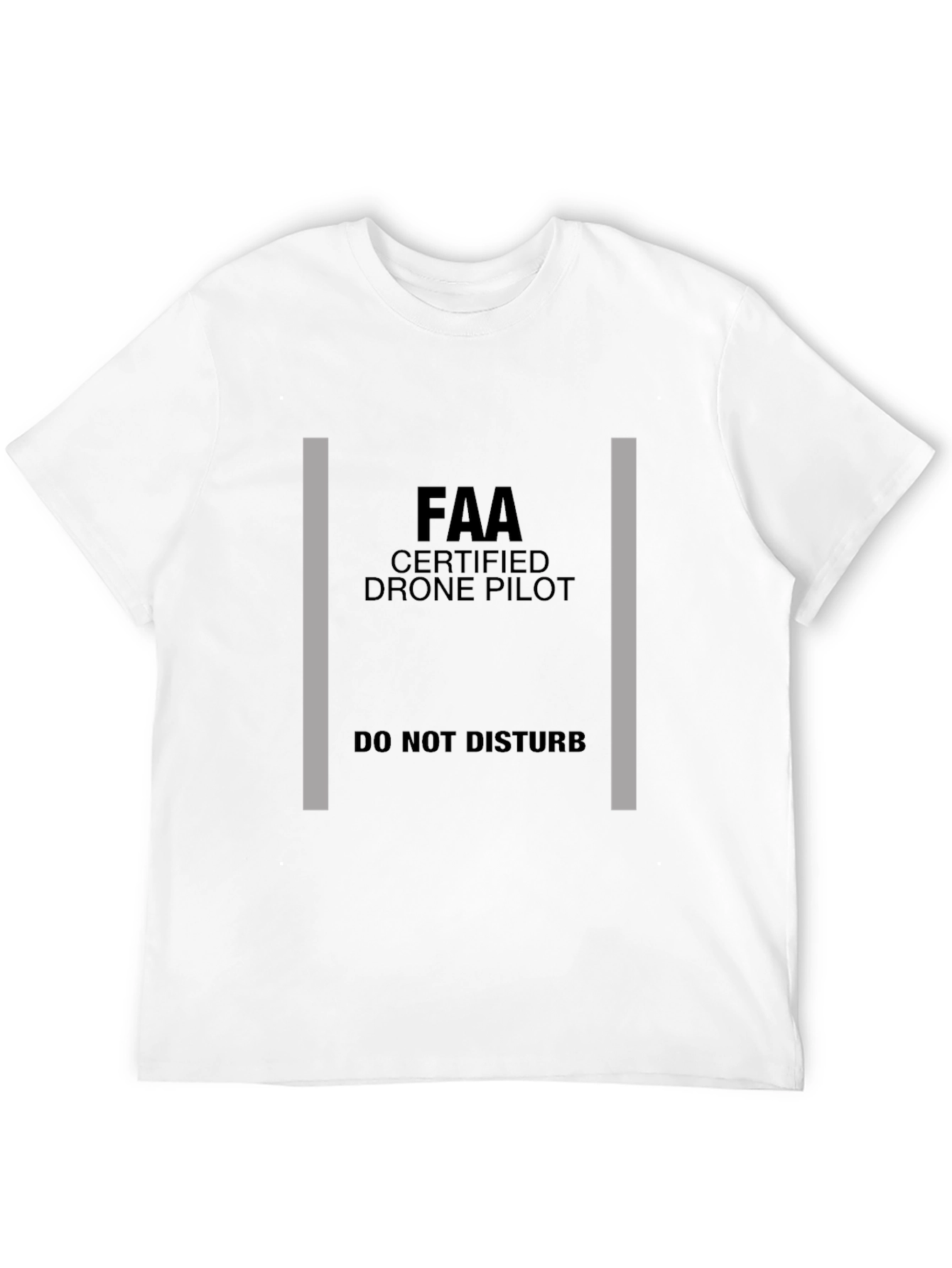 FAA Certified Drone Pilot - Do Not Disturb T-Shirt