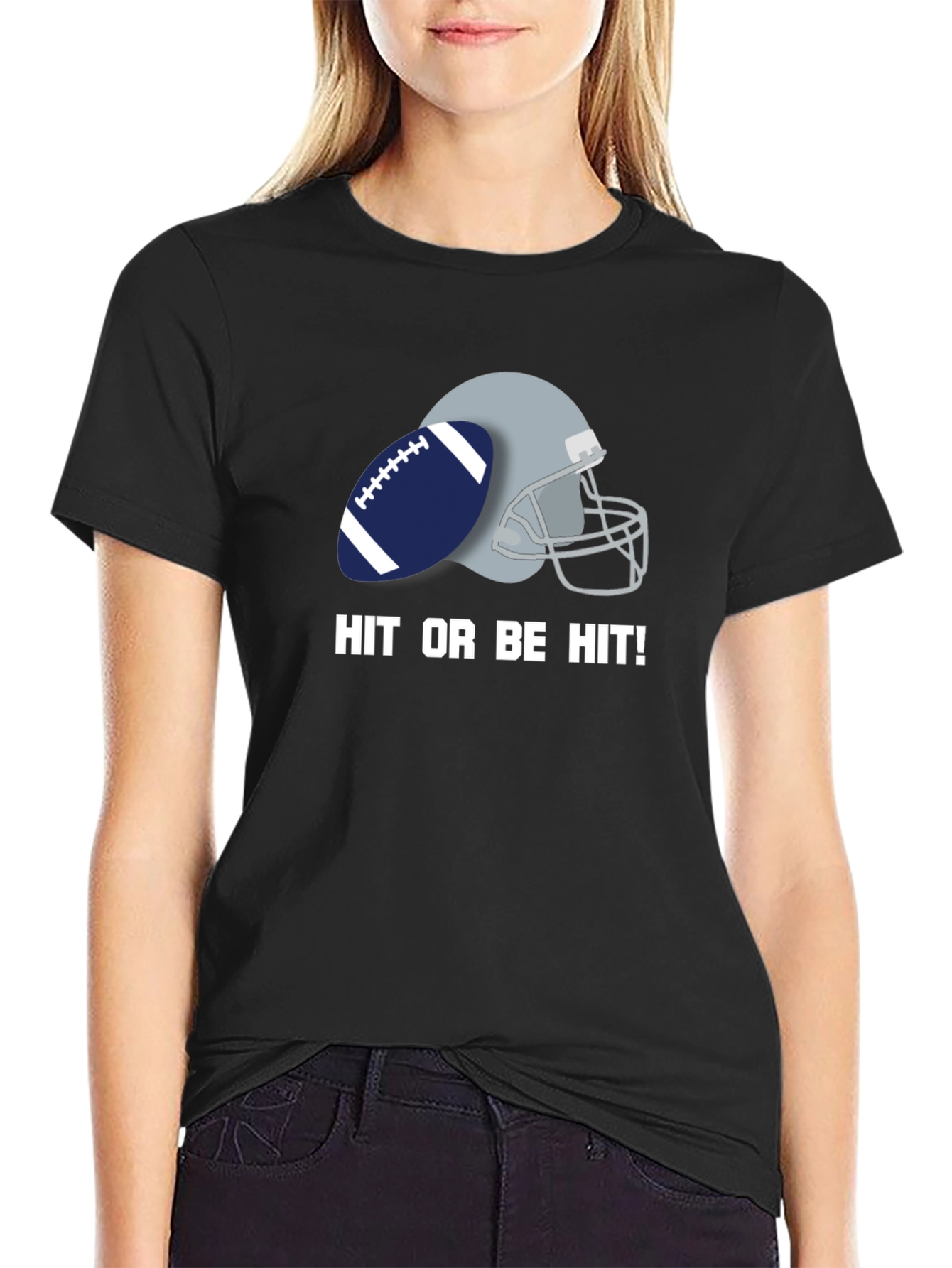 Hit or Be Hit Football T-Shirt