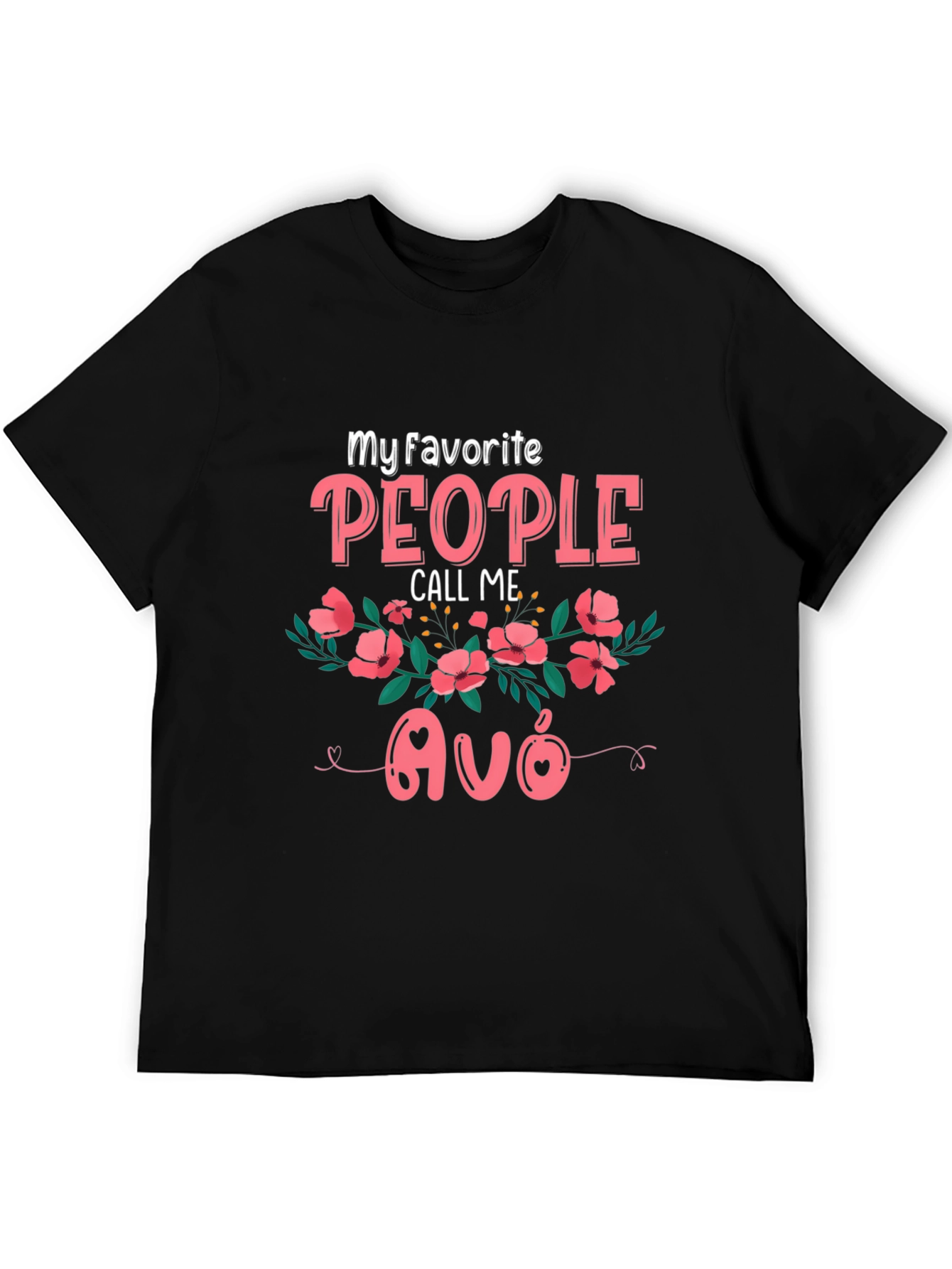 My Favorite People Call Me Avó T-Shirt
