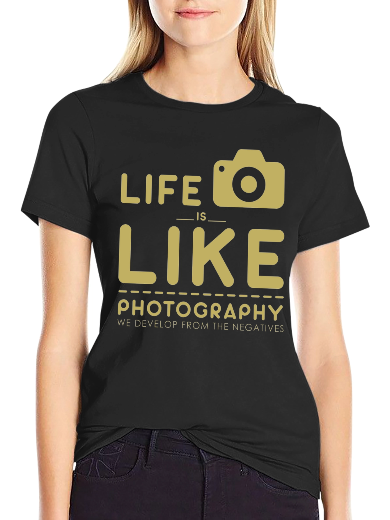 Life is Like Photography T-Shirt