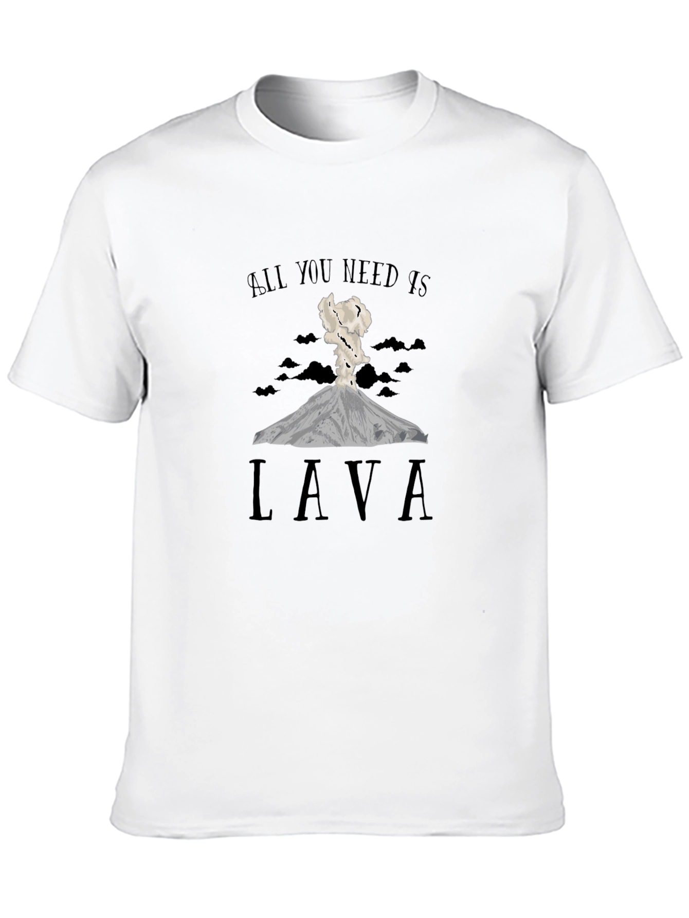 Lava T-Shirt: All You Need Is Lava - Black