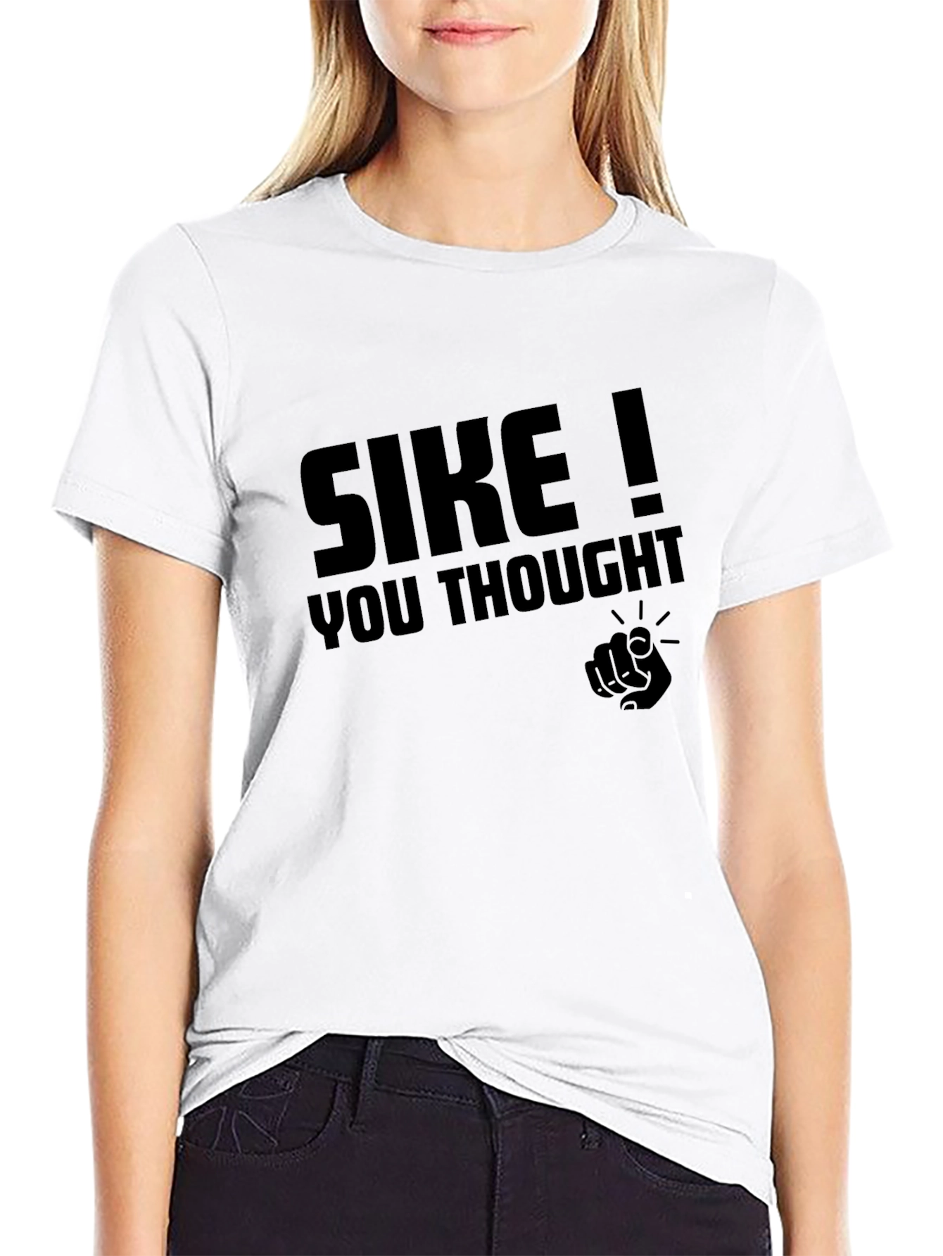 SIKE! Graphic Tee - You Thought!