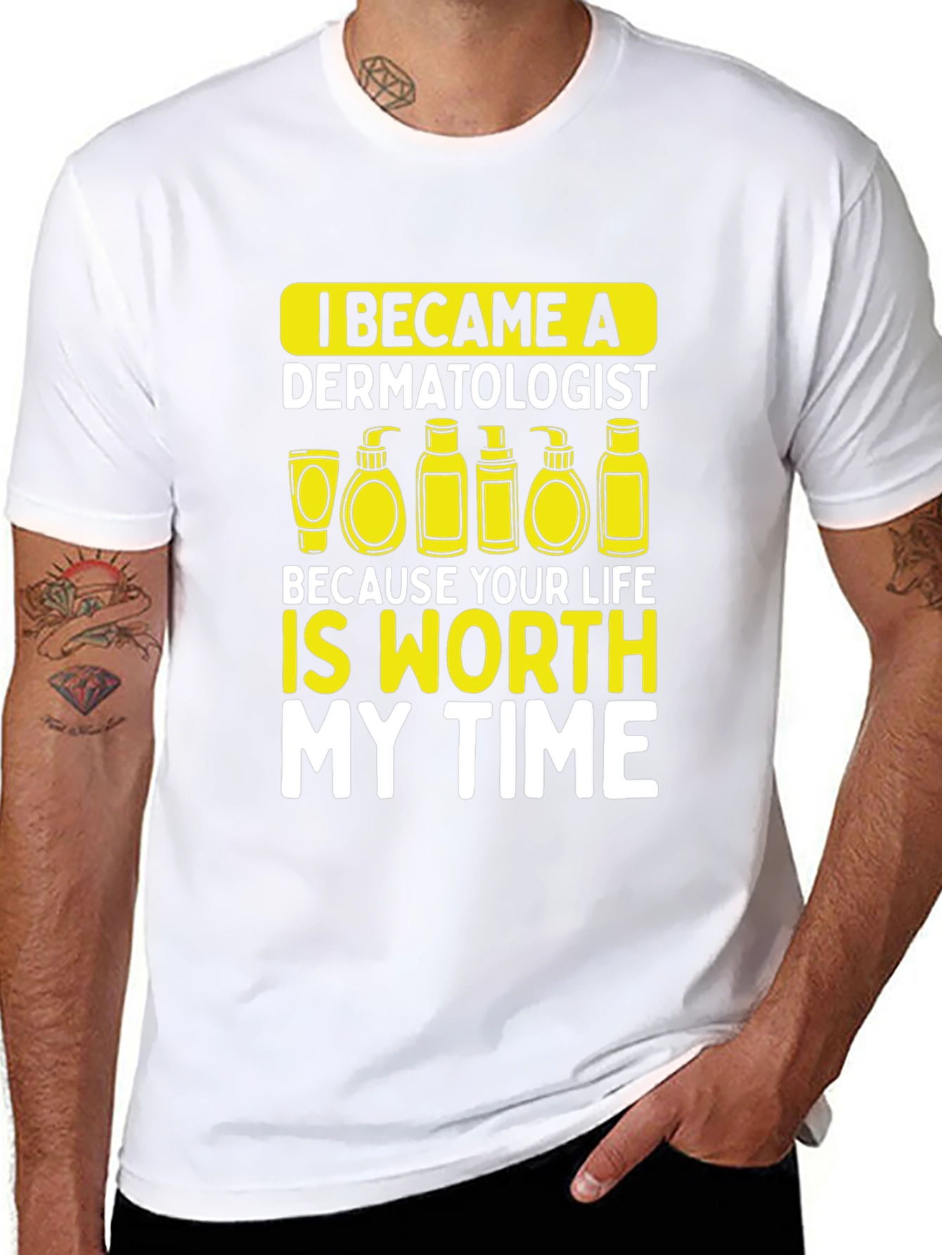 Dermatologist Worth My Time T-Shirt
