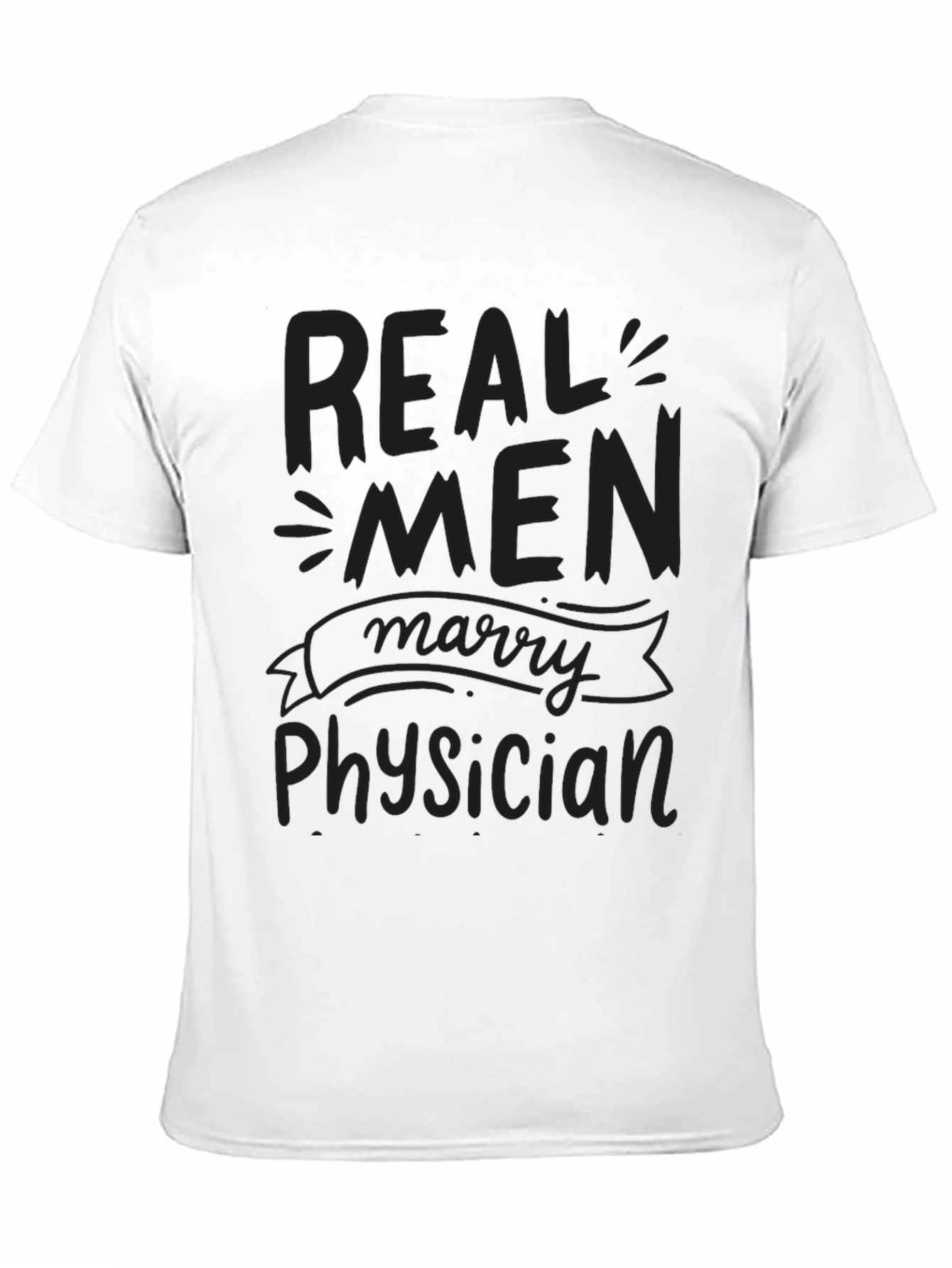 Real Men Marry Physician Black T-Shirt