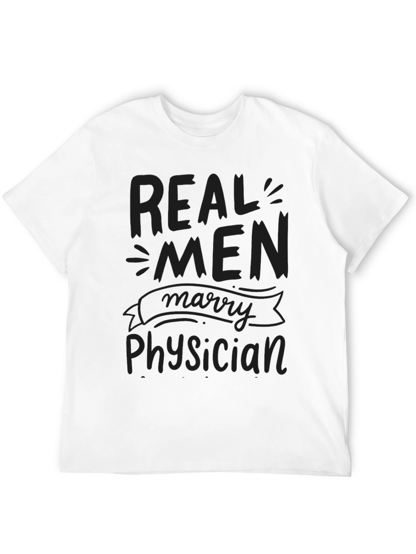 Real Men Marry Physician Black T-Shirt