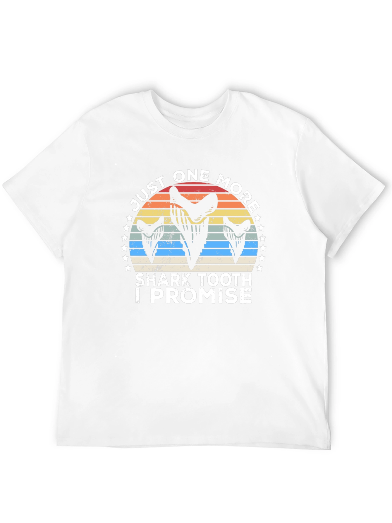 Just One More Shark Tooth T-Shirt