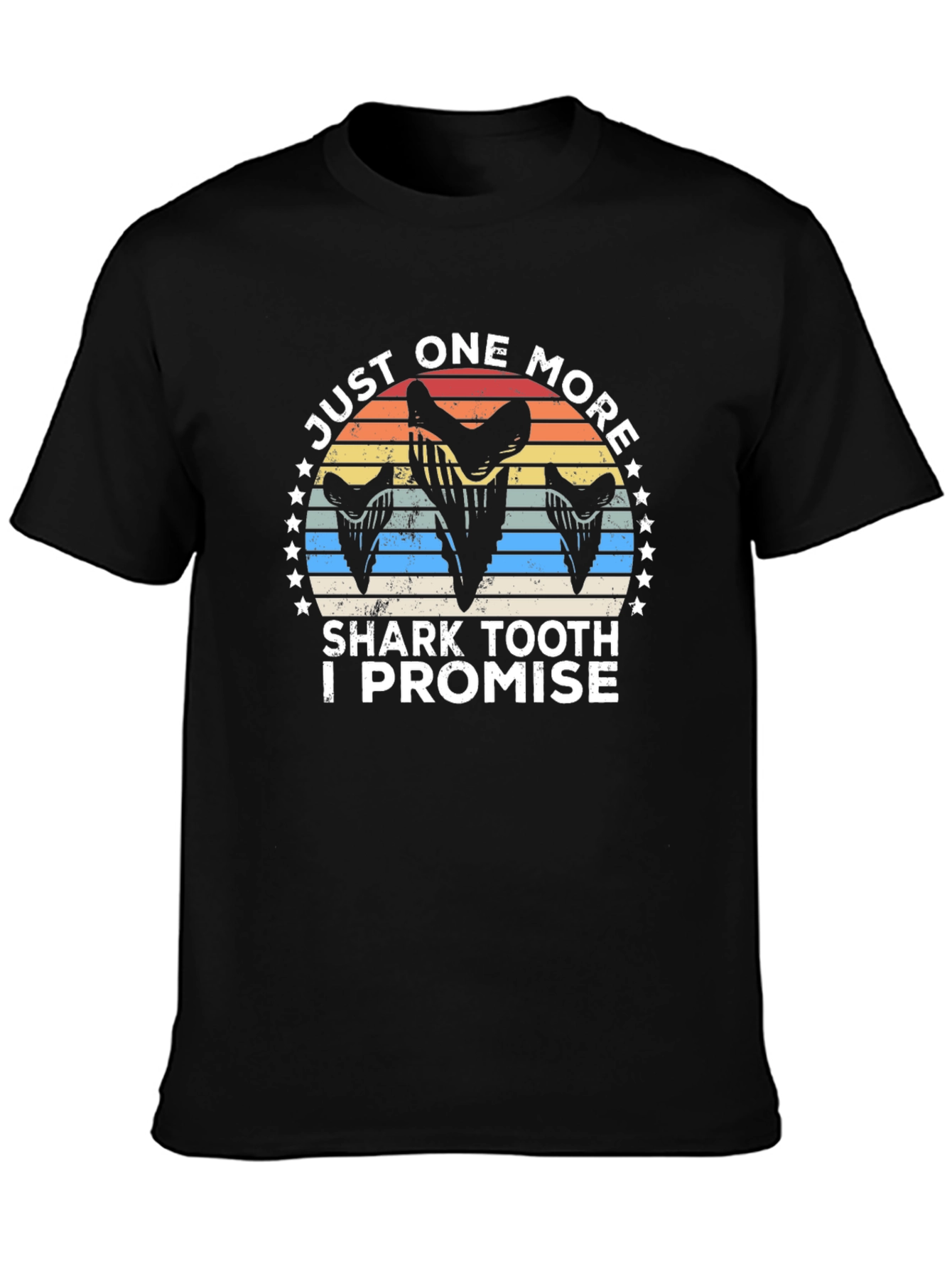 Just One More Shark Tooth T-Shirt