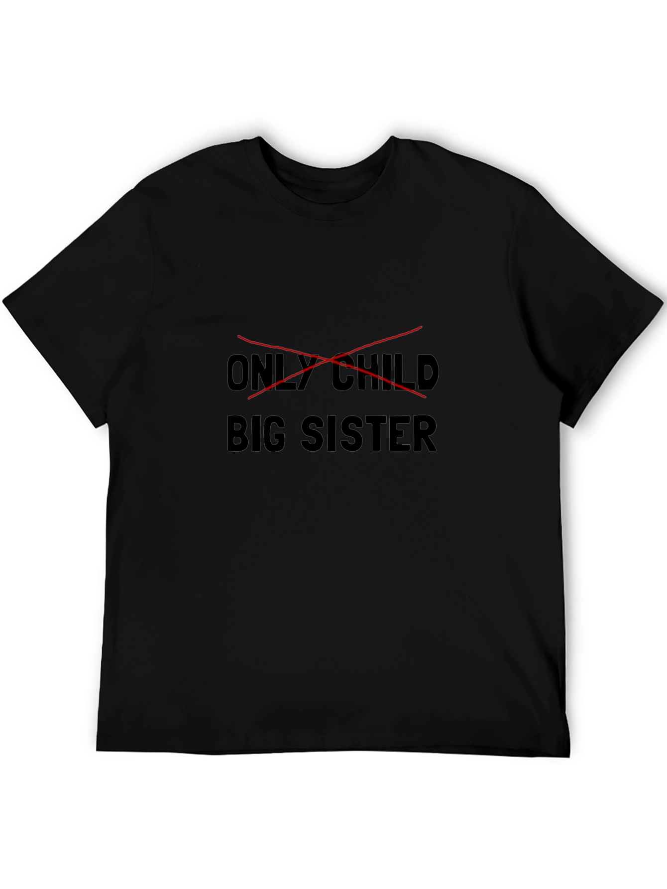 Big Sister T-Shirt: Not an Only Child