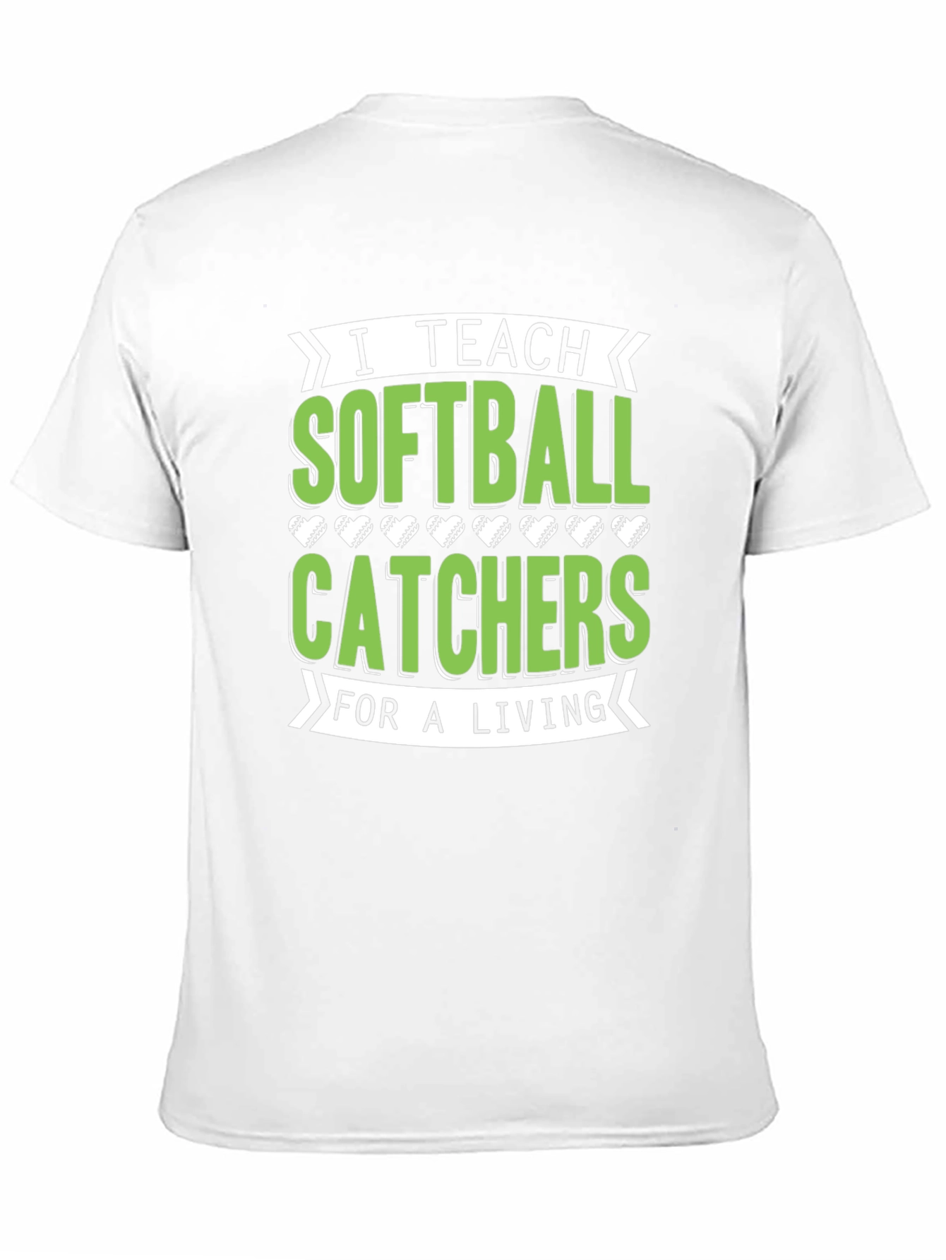 I Teach Softball Catchers T-Shirt