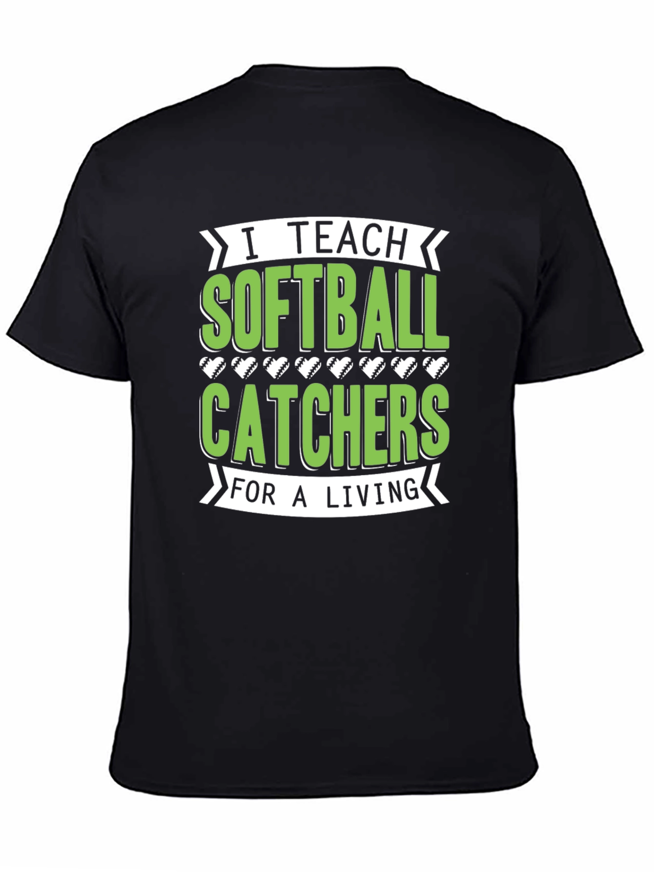 I Teach Softball Catchers T-Shirt