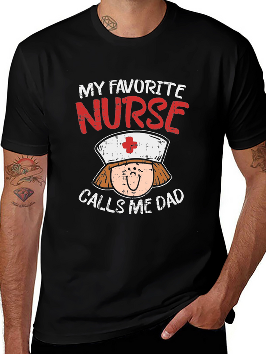 My Favorite Nurse Calls Me Dad T-Shirt