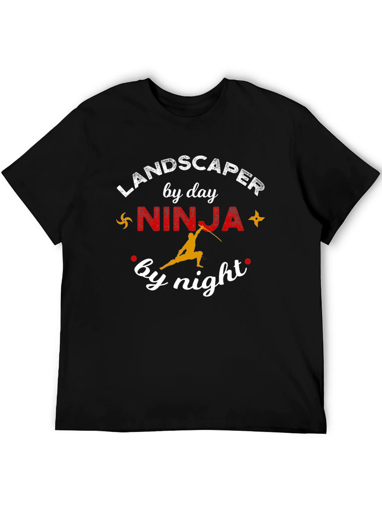 Landscaper by Day Ninja by Night Graphic T-Shirt