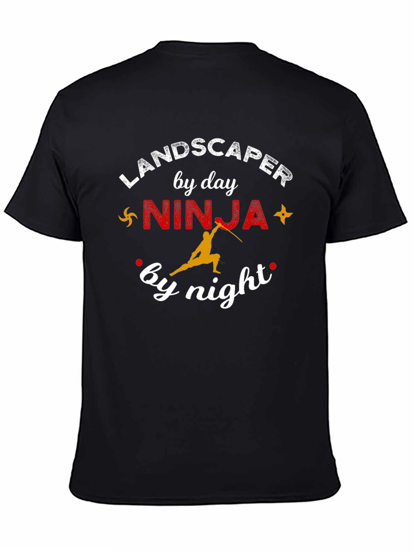 Landscaper by Day Ninja by Night Graphic T-Shirt
