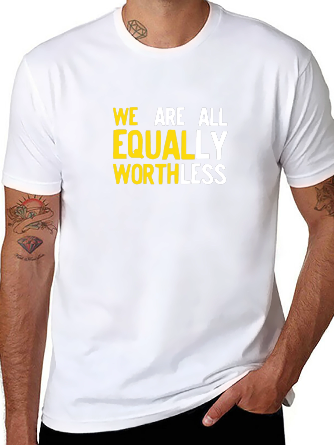 We Are All Equally Worthless Graphic Tee