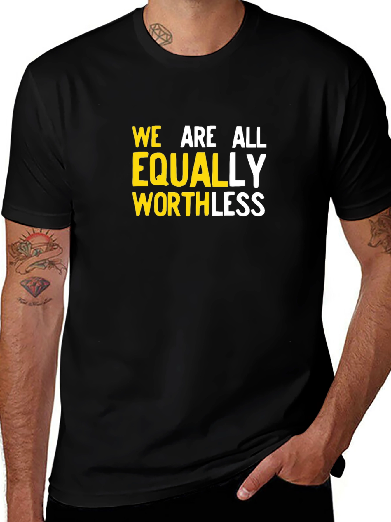 We Are All Equally Worthless Graphic Tee