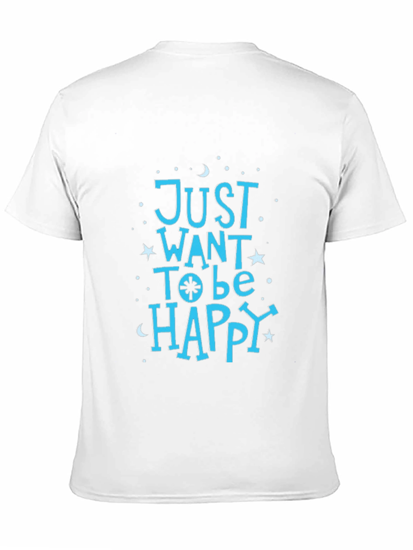 Just Want To Be Happy Tee