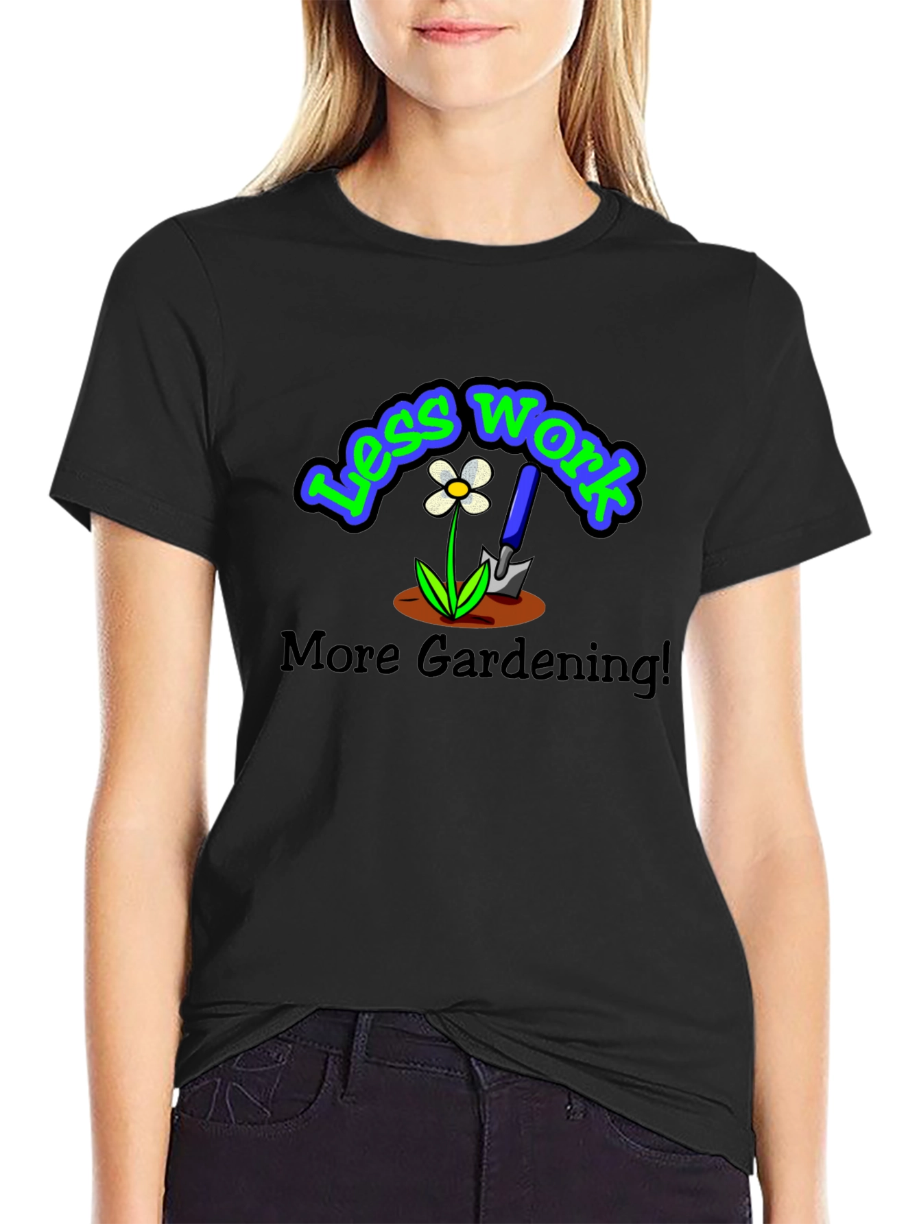 Less Work More Gardening Graphic T-Shirt
