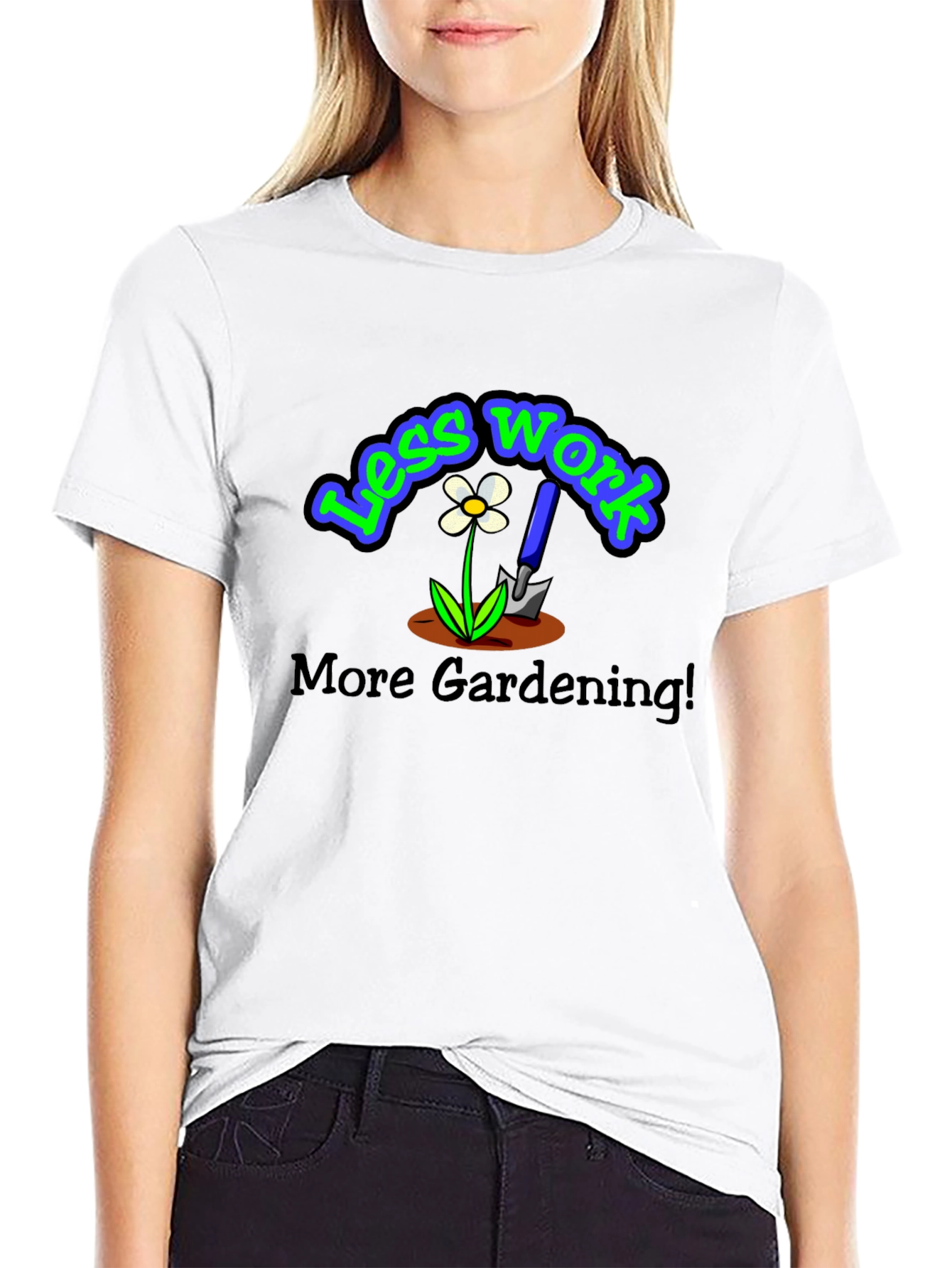 Less Work More Gardening Graphic T-Shirt
