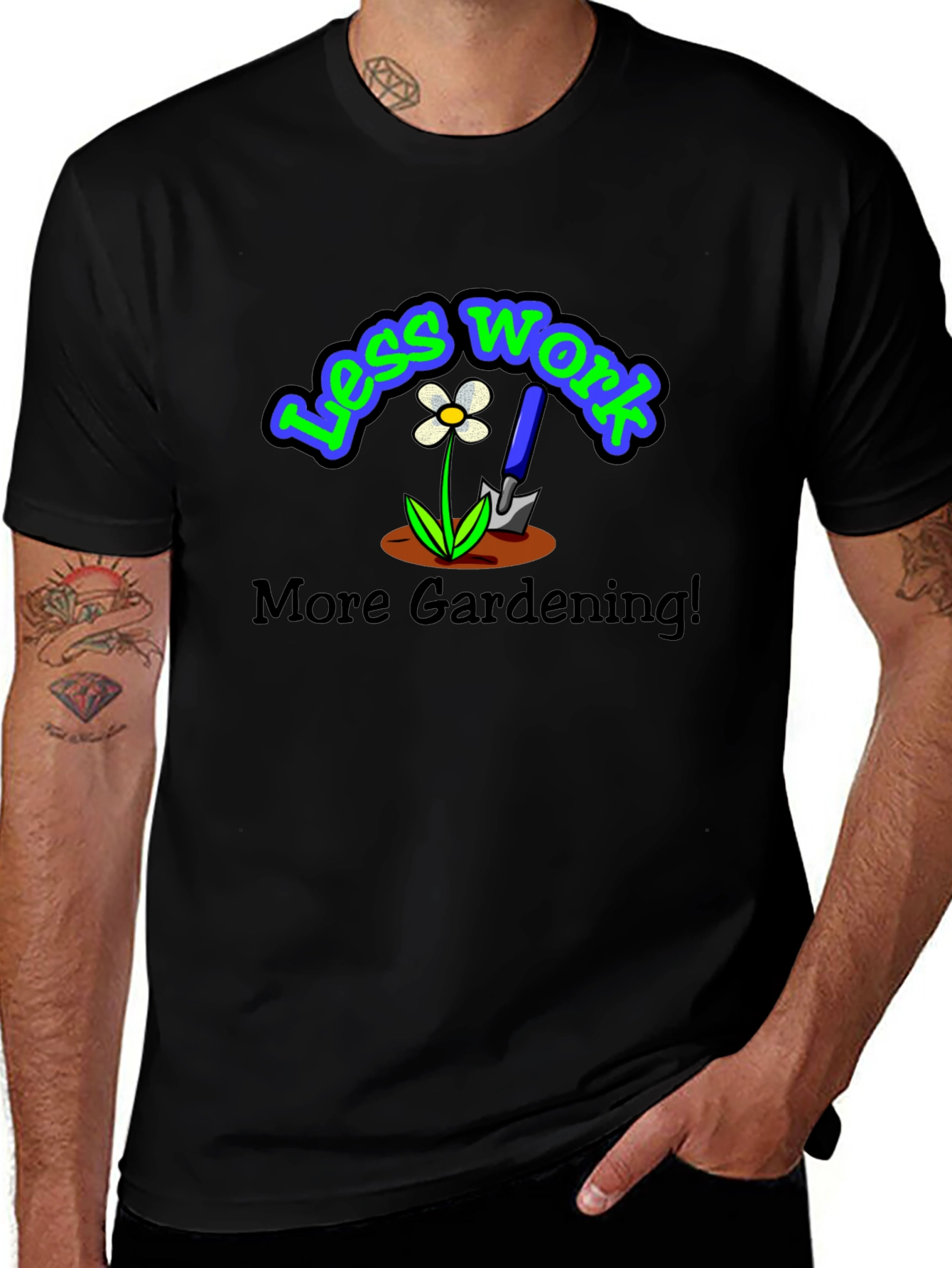 Less Work More Gardening Graphic T-Shirt
