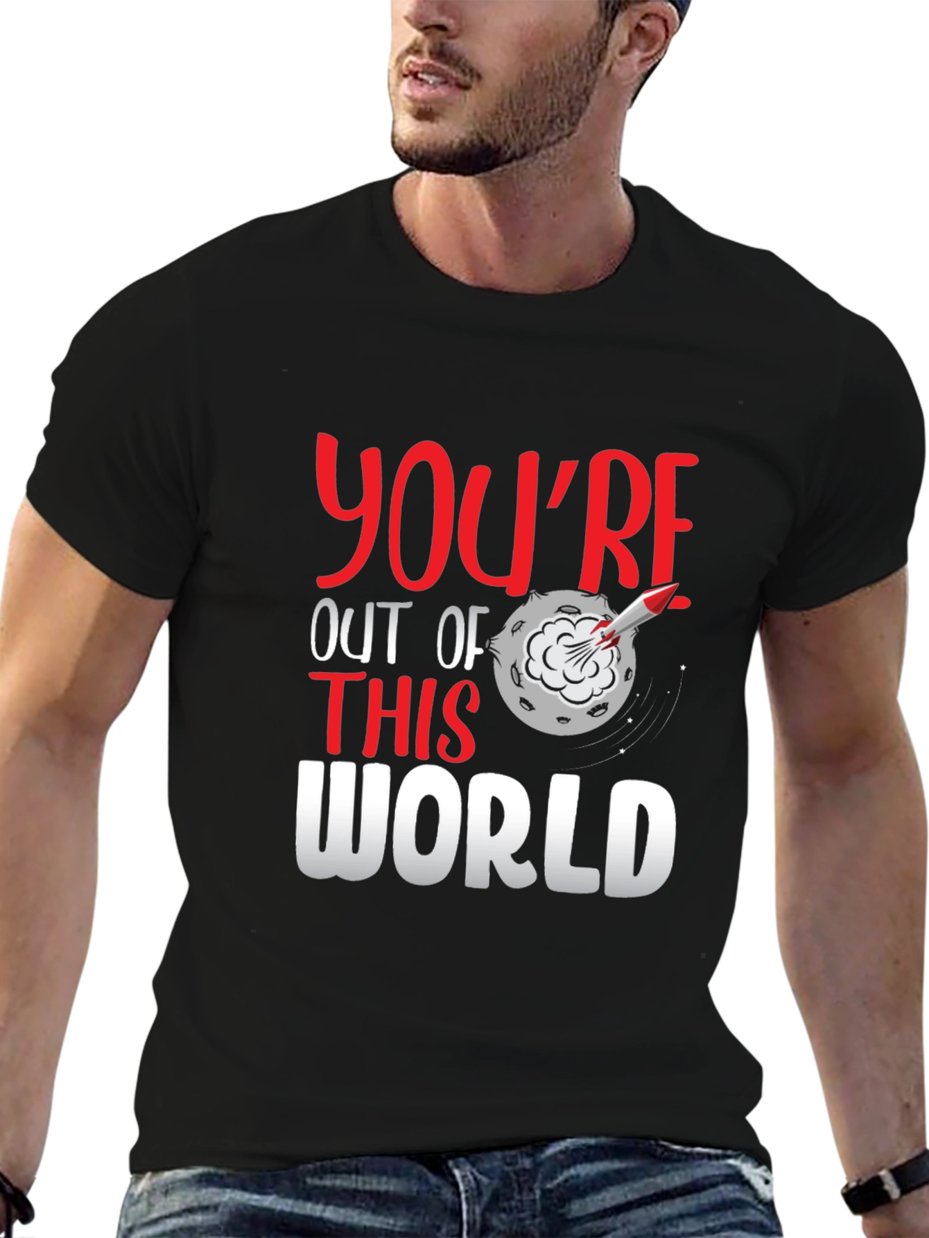 Youre Out of This World Graphic Tee