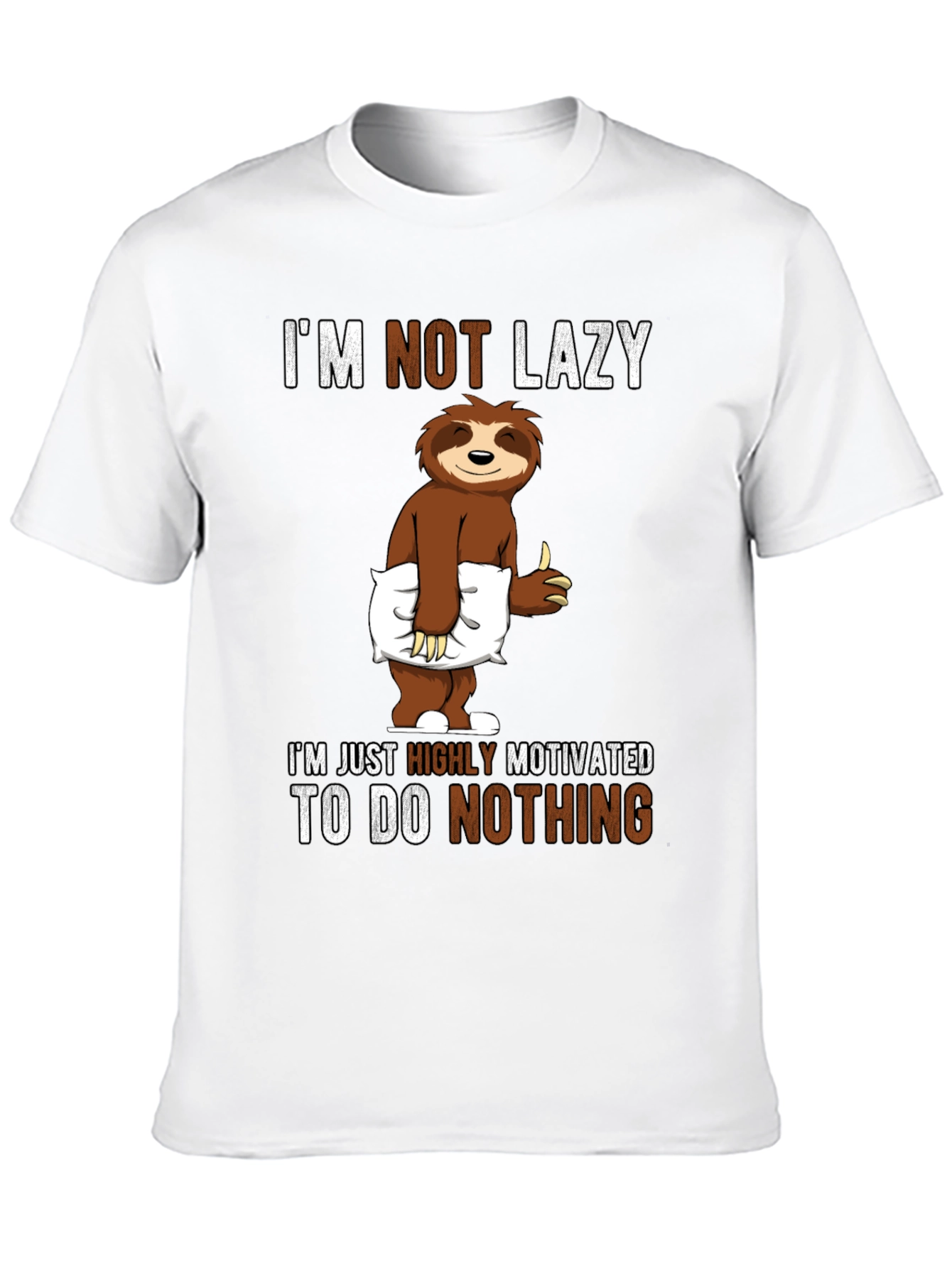 Funny Sloth T-Shirt: Im Not Lazy Highly Motivated!
