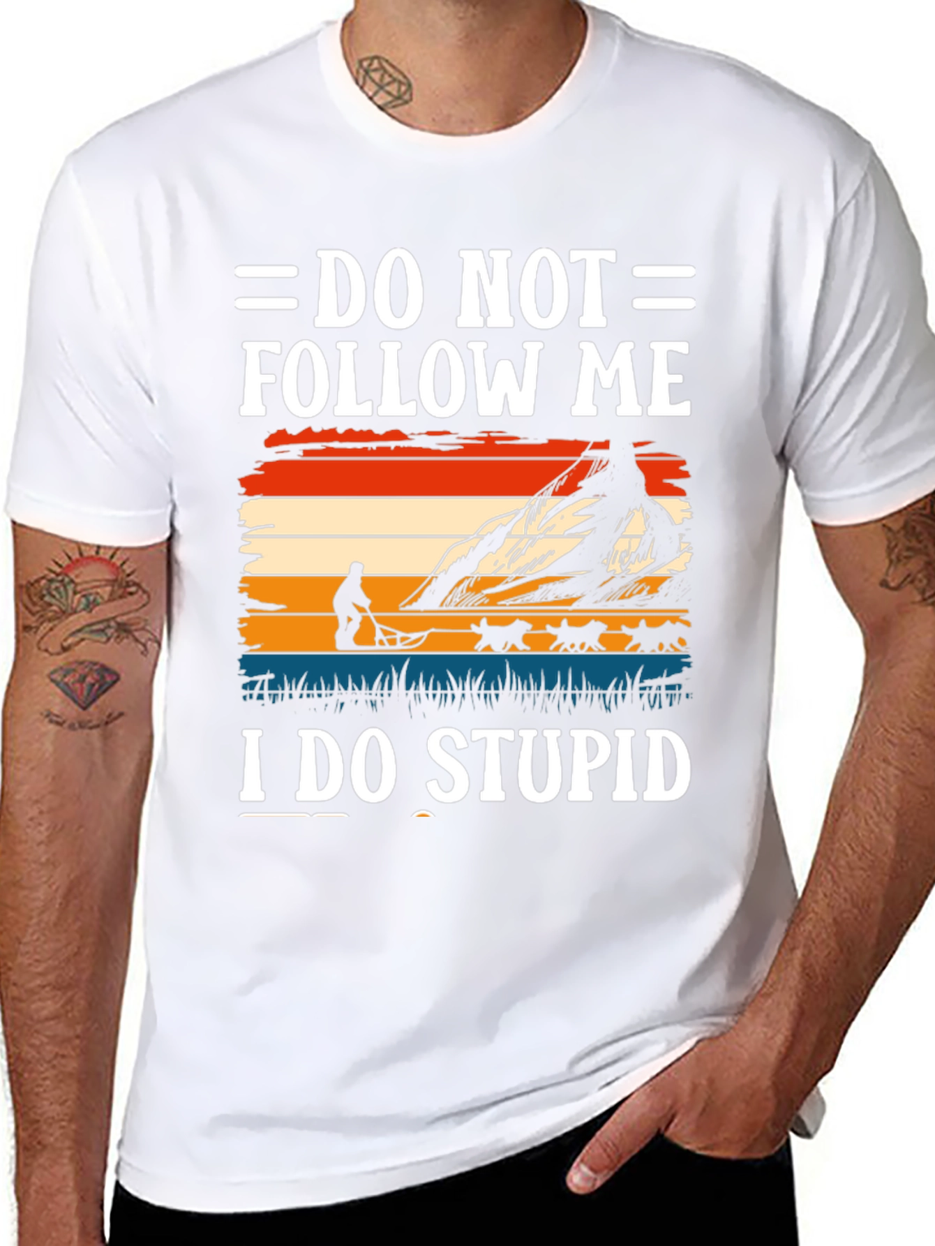 Do Not Follow Me I Do Stupid T-Shirt
