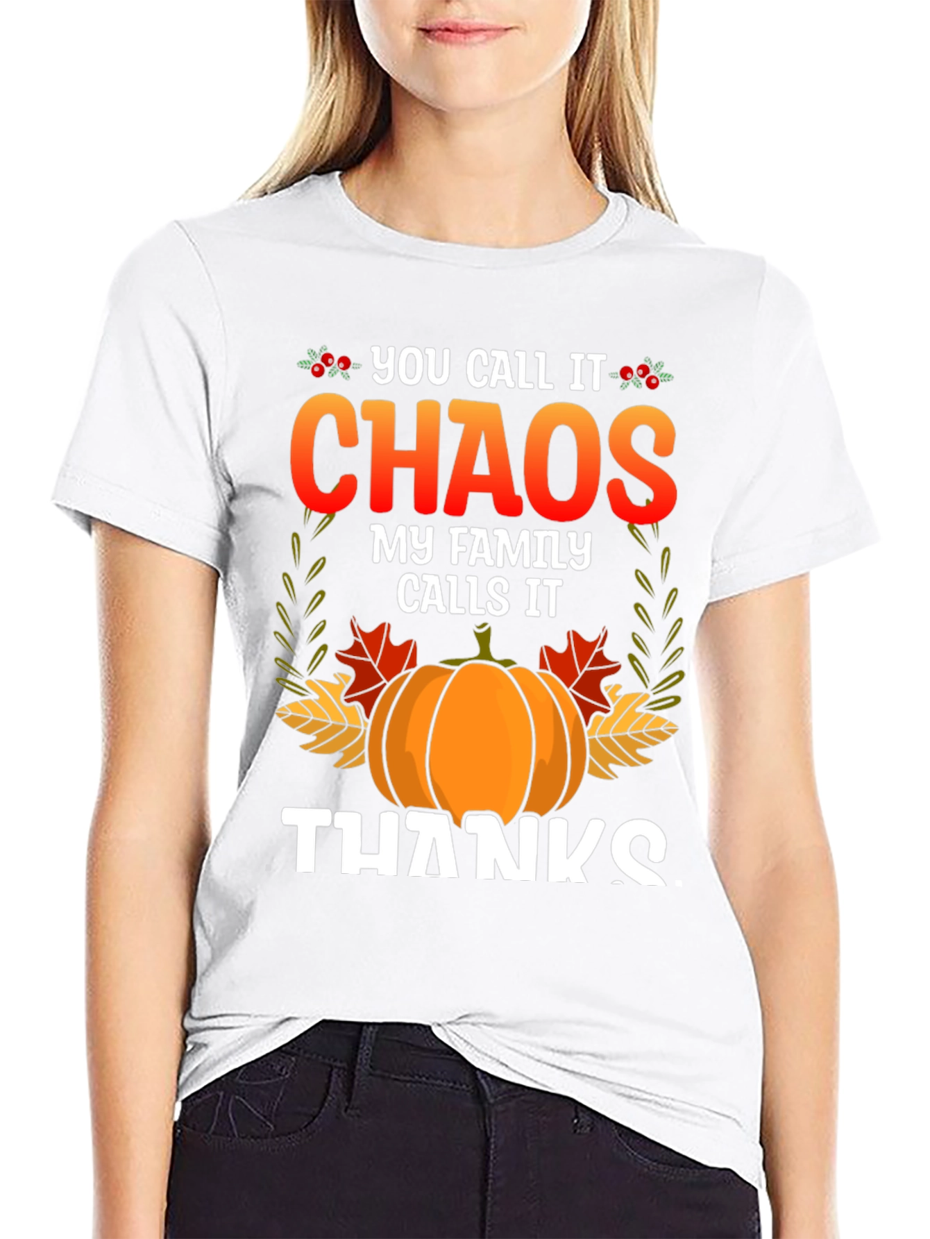 Chaos My Family Calls it Thanks Thanksgiving T-Shirt