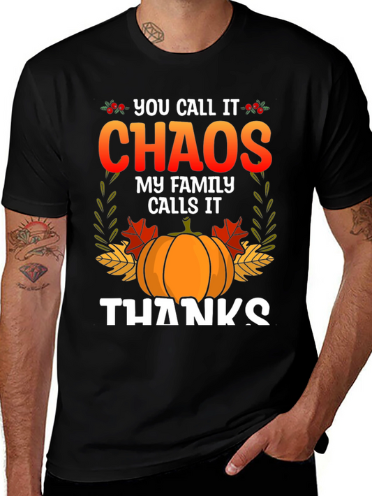 Chaos My Family Calls it Thanks Thanksgiving T-Shirt