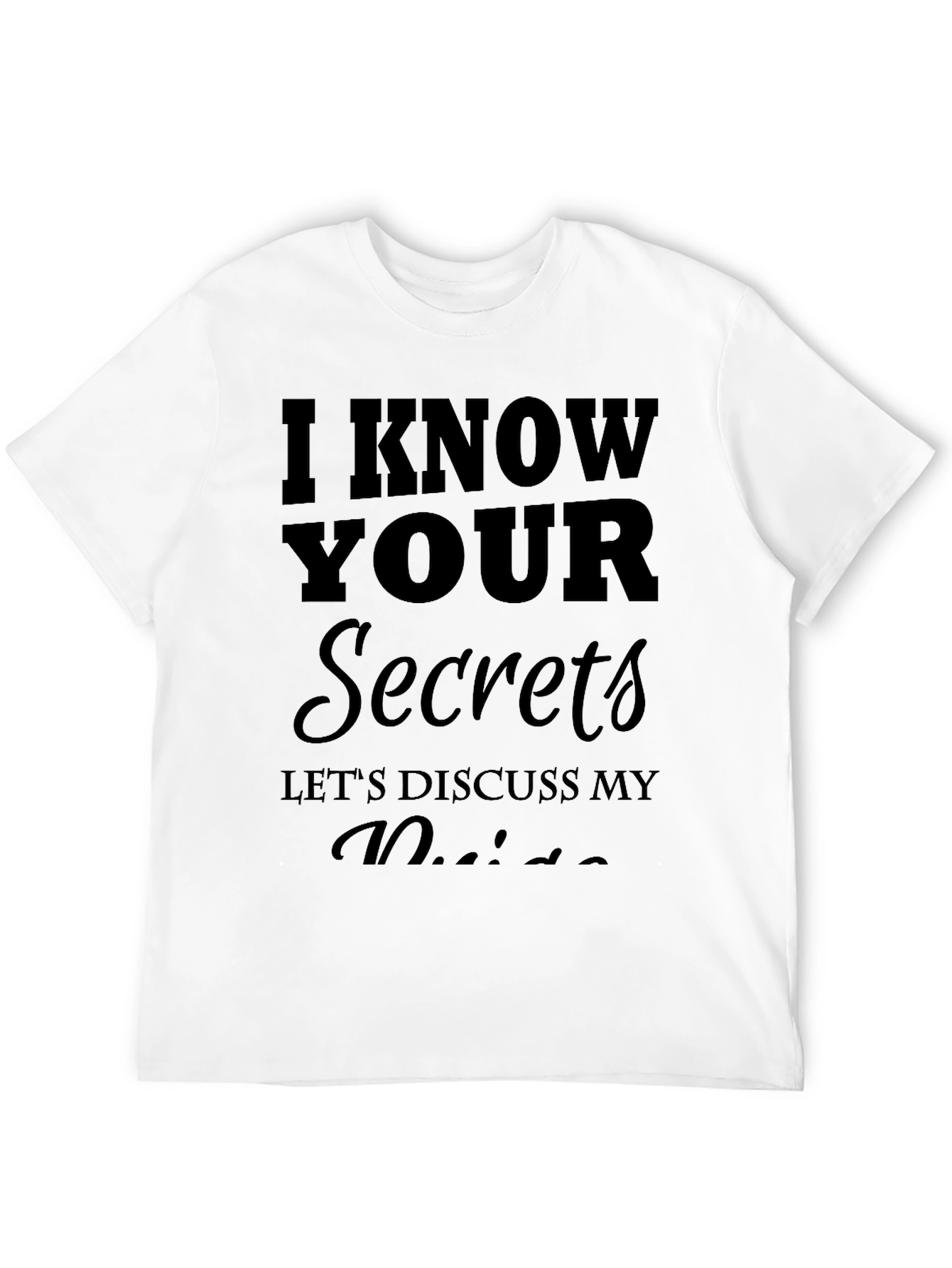 I Know Your Secrets Mens Black Graphic Tee