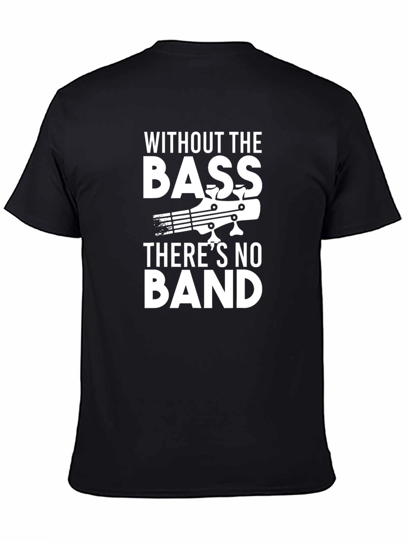 Without The Bass Theres No Band Graphic T-Shirt