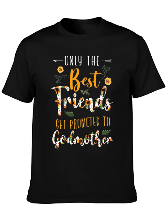 Best Friends Get Promoted to Godmother T-Shirt