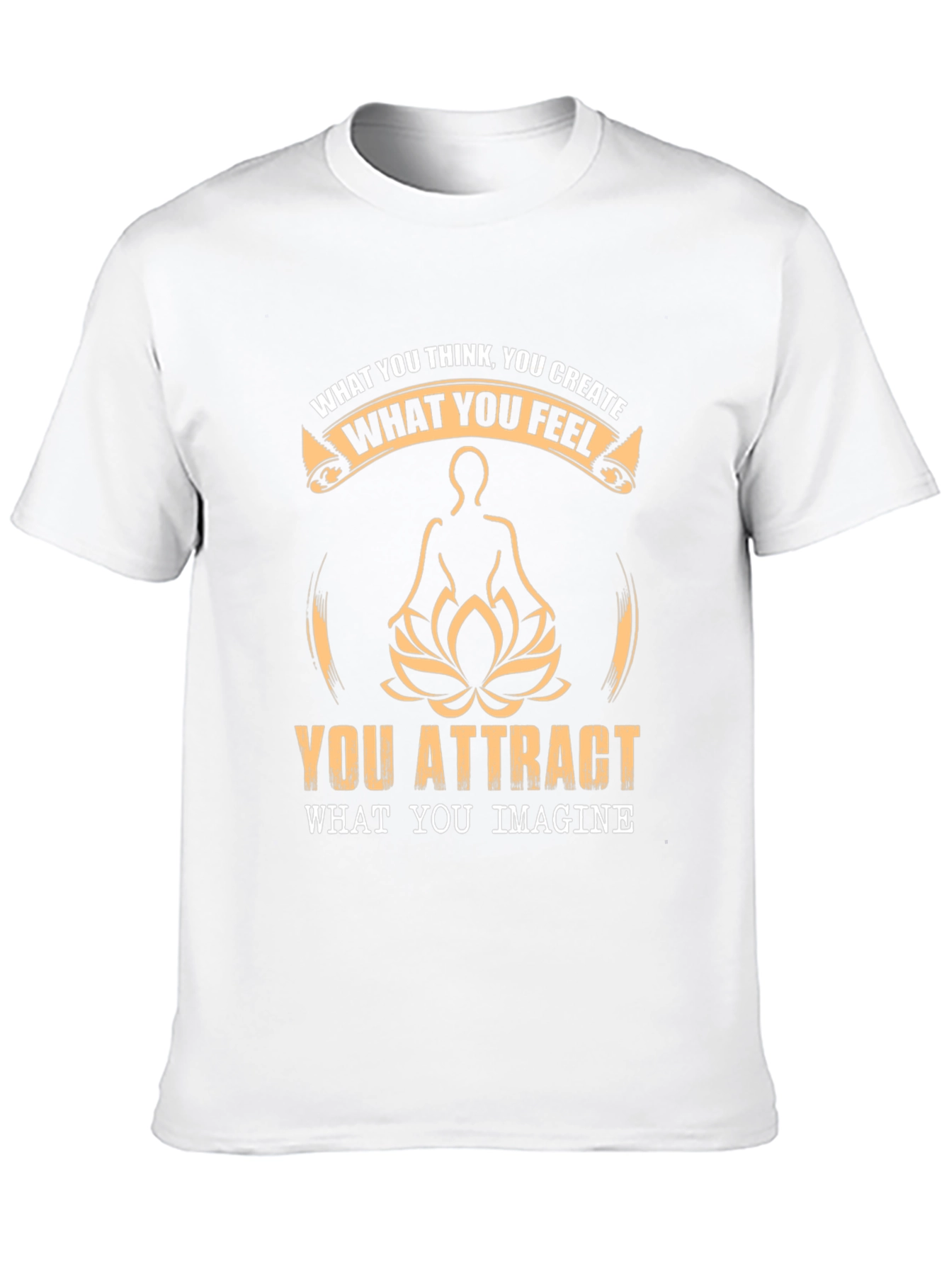Motivational T-Shirt - Think Feel Create Attract Imagine
