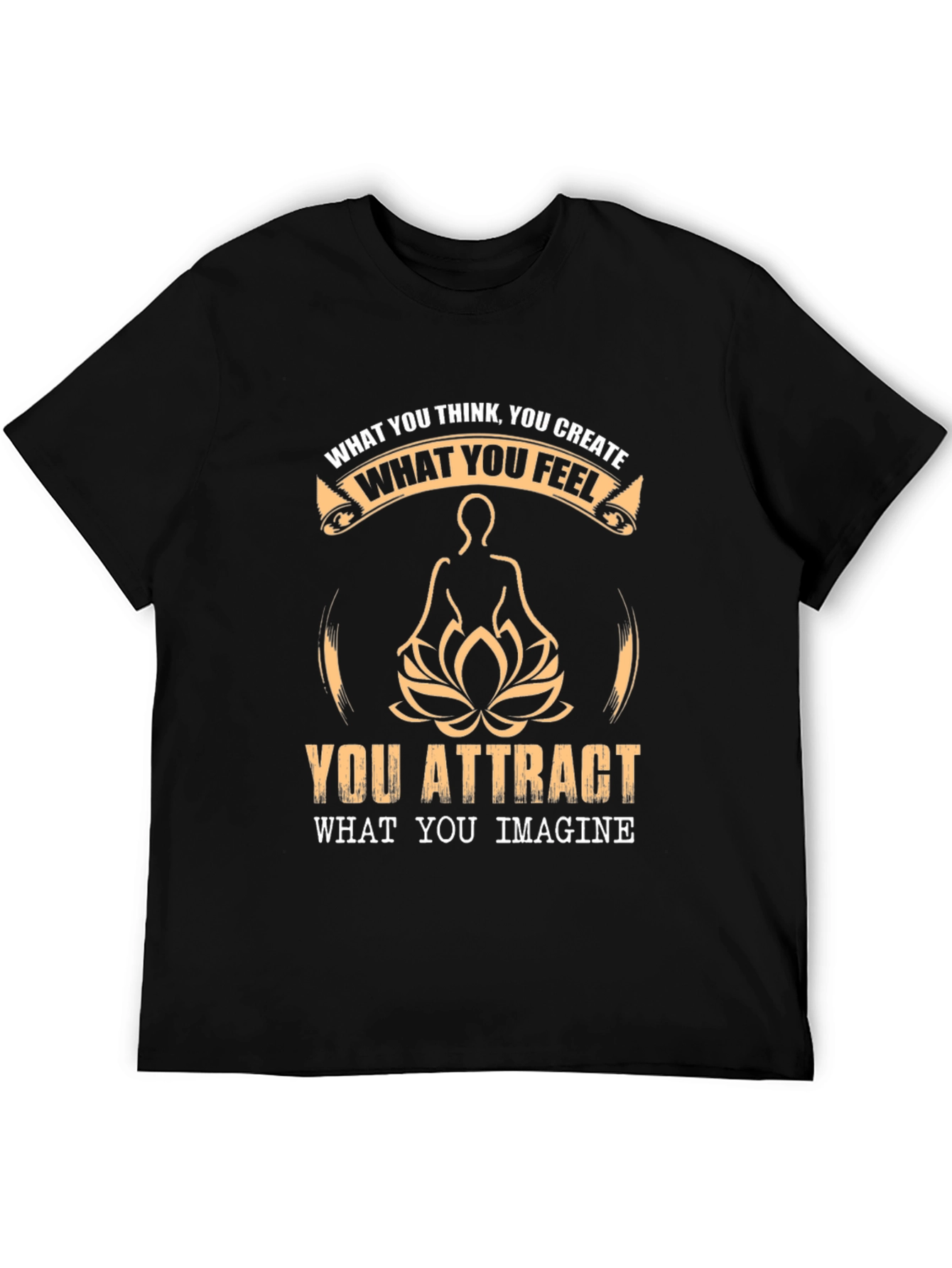 Motivational T-Shirt - Think Feel Create Attract Imagine
