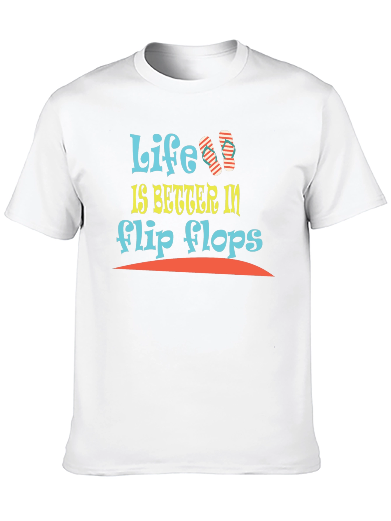 Life is Better in Flip Flops T-Shirt