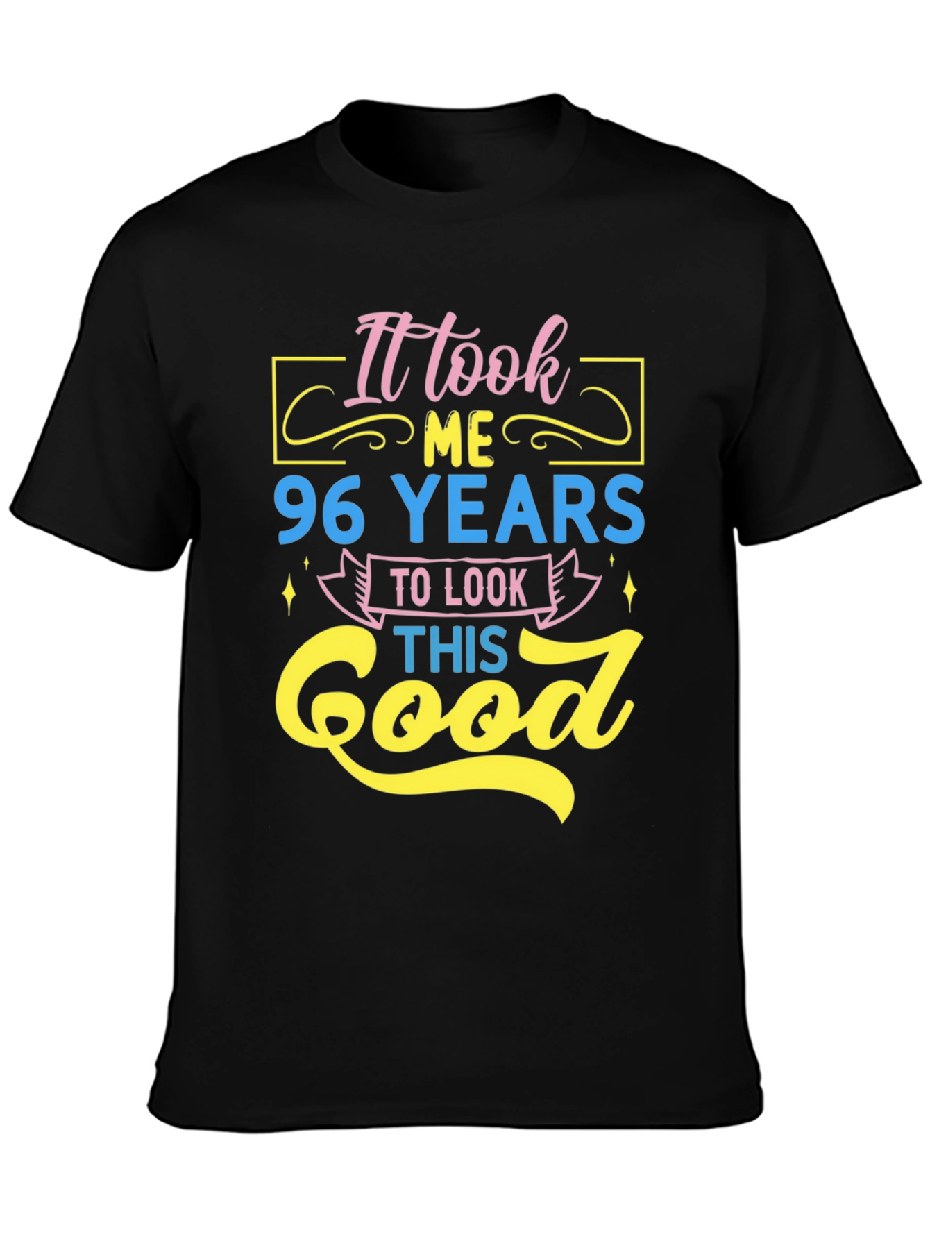 96 Years to Look This Good Graphic Tee