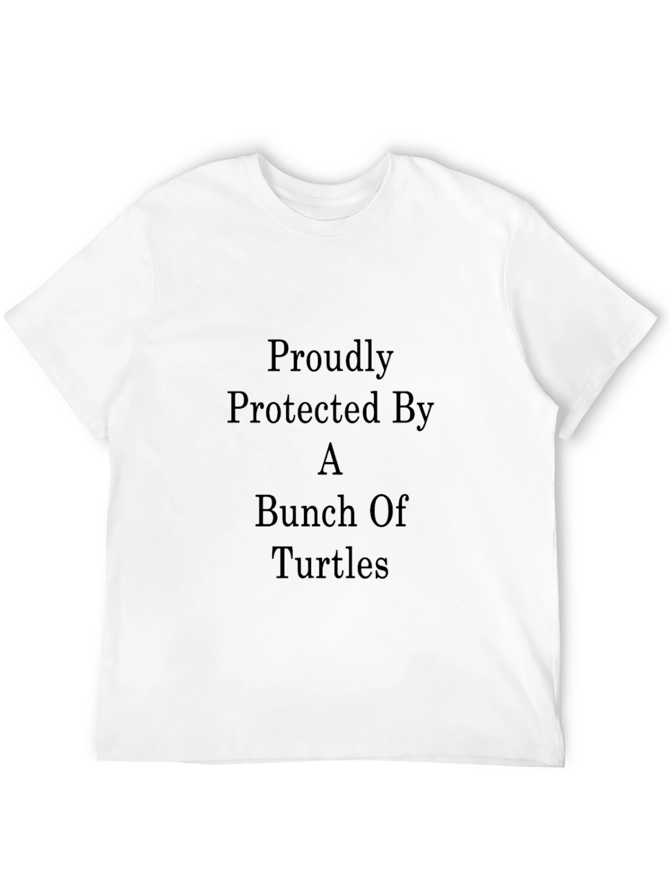 Proudly Protected By A Bunch Of Turtles T-Shirt