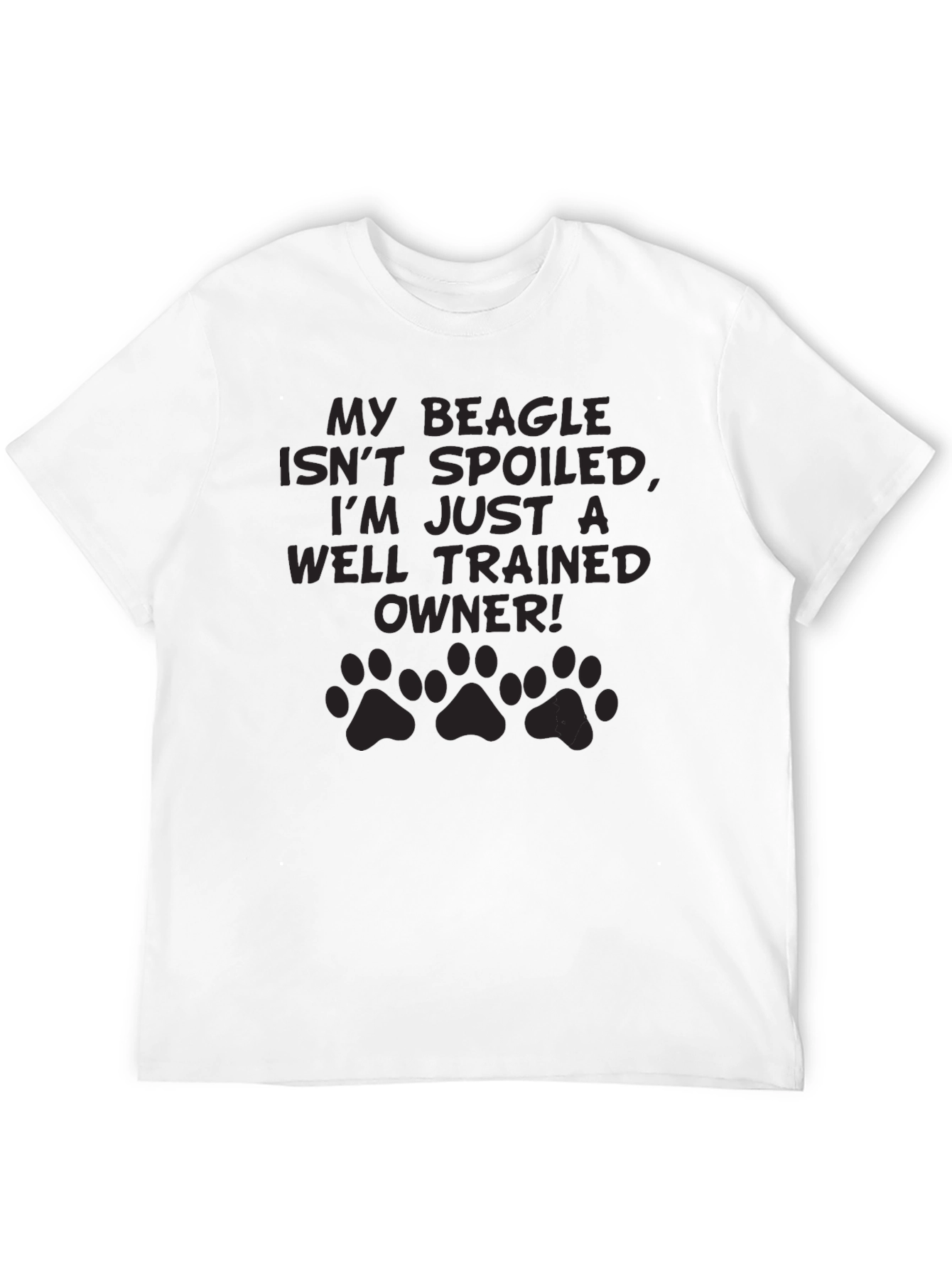 My Beagle Isnt Spoiled T-Shirt