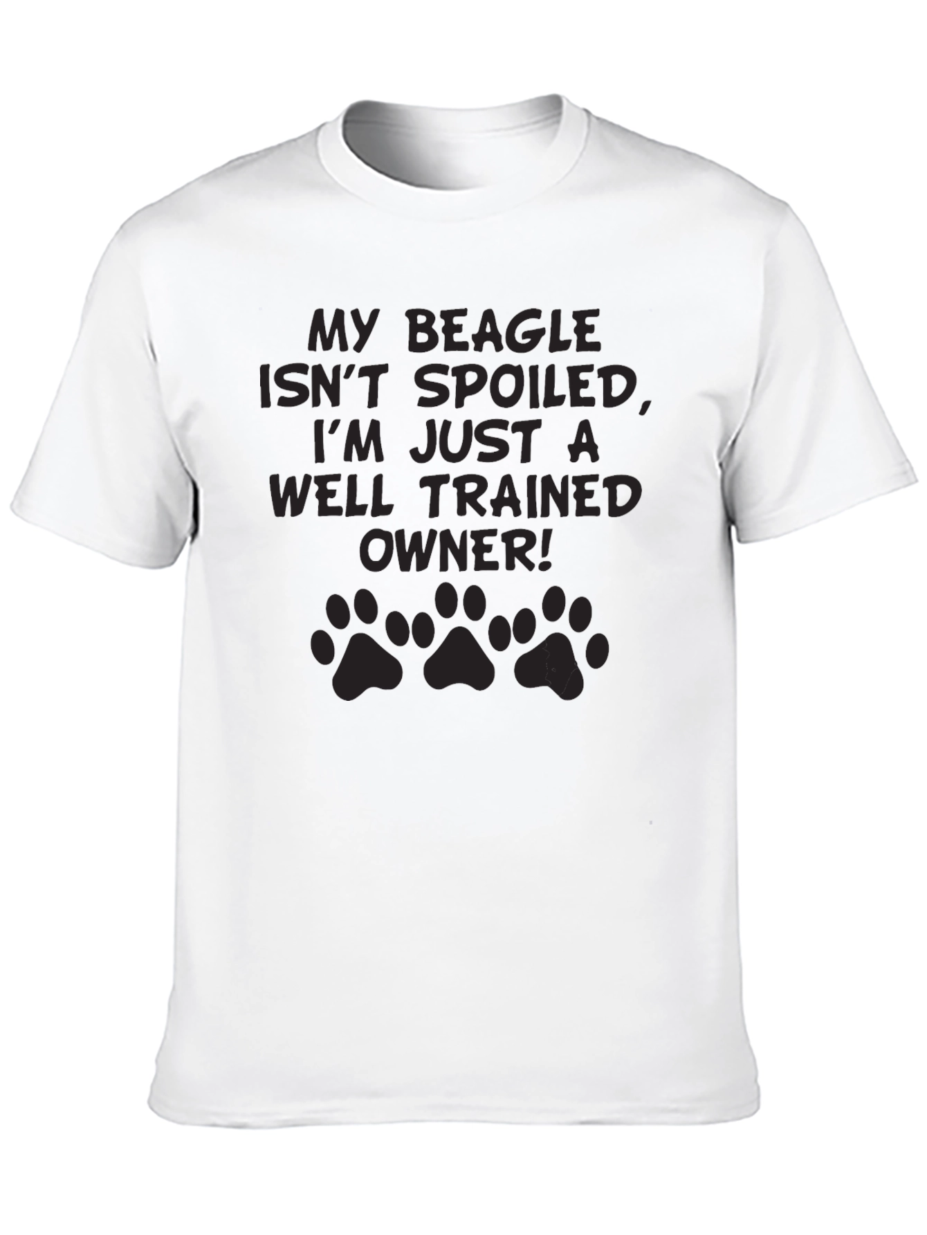 My Beagle Isnt Spoiled T-Shirt