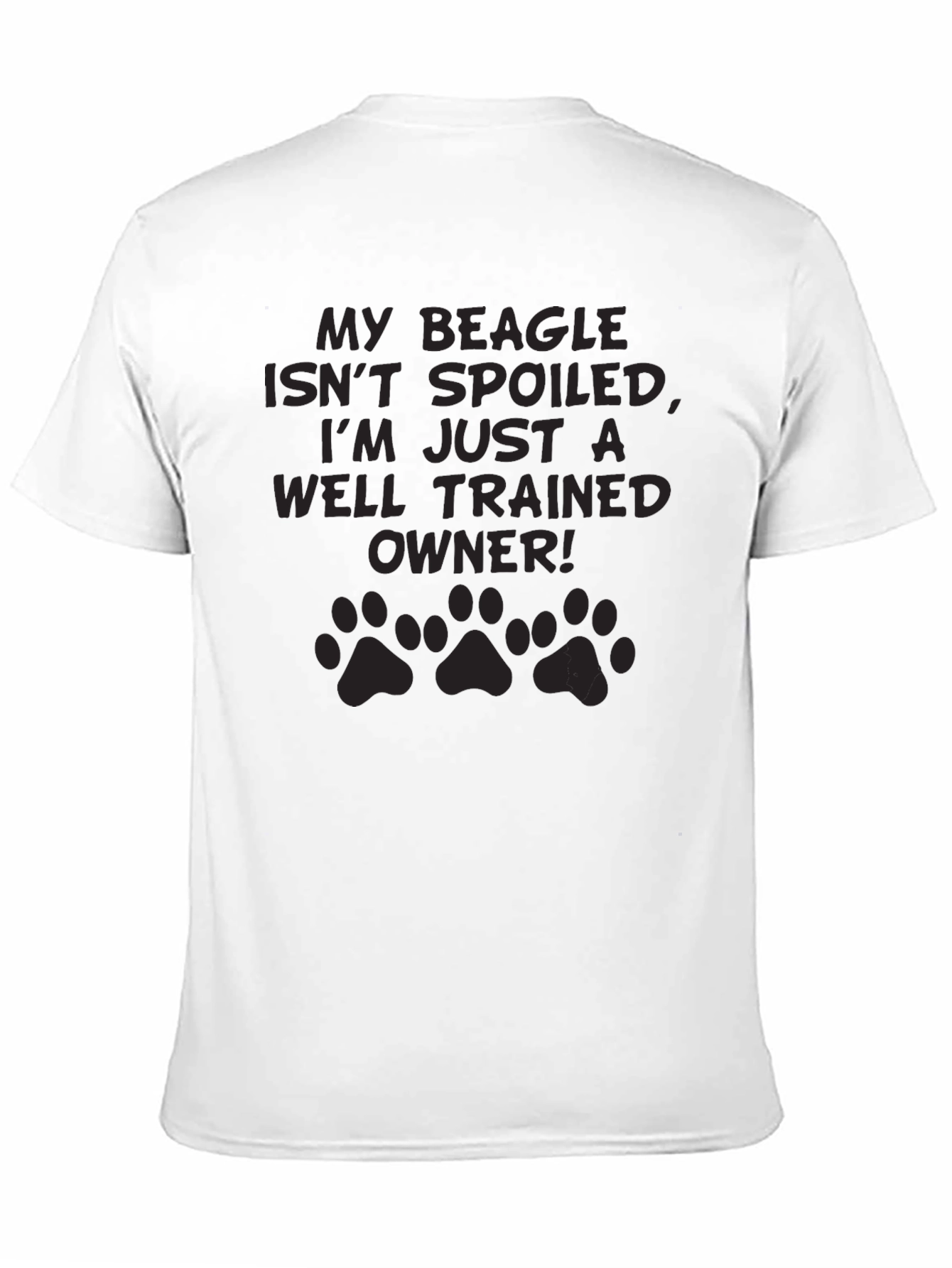 My Beagle Isnt Spoiled T-Shirt