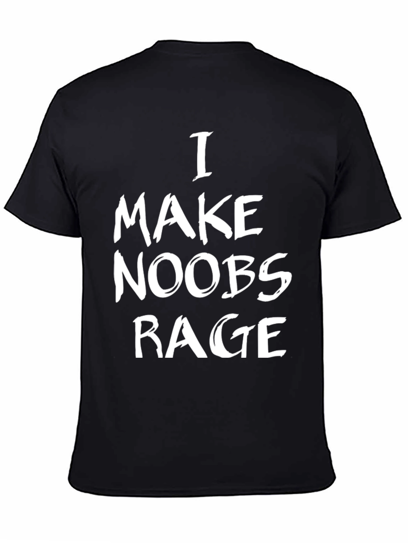 I Make Noobs Rage Black T-Shirt - Gamer Gift